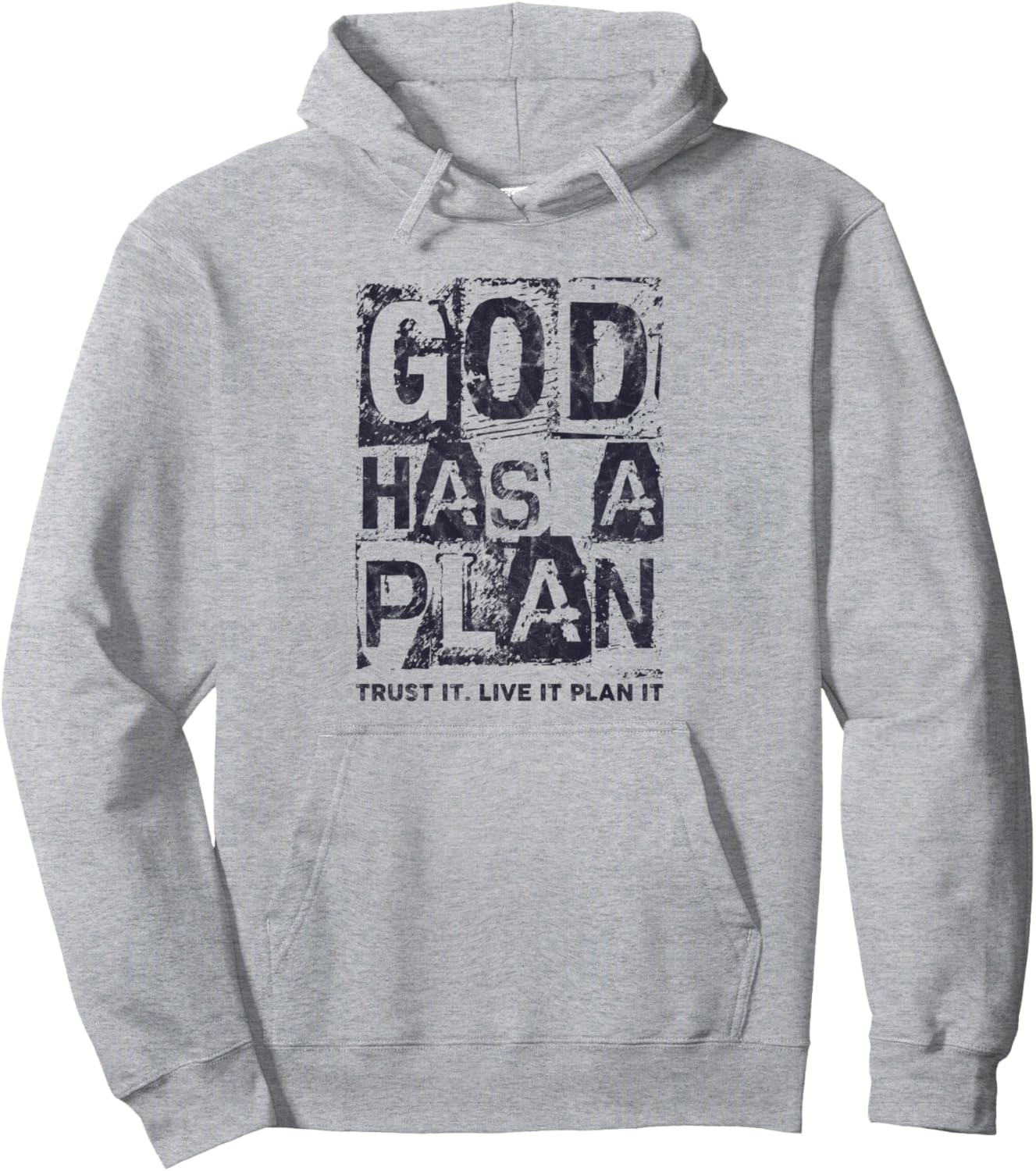 God Has A Plan Trust It Live It Plan It Christian Pullover Hoodie