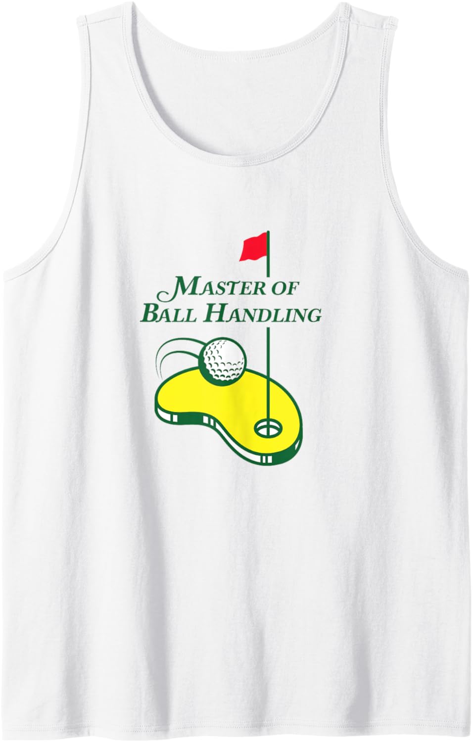 Funny Golf Shirt Master of Ball Handling for Men Women Tank Top
