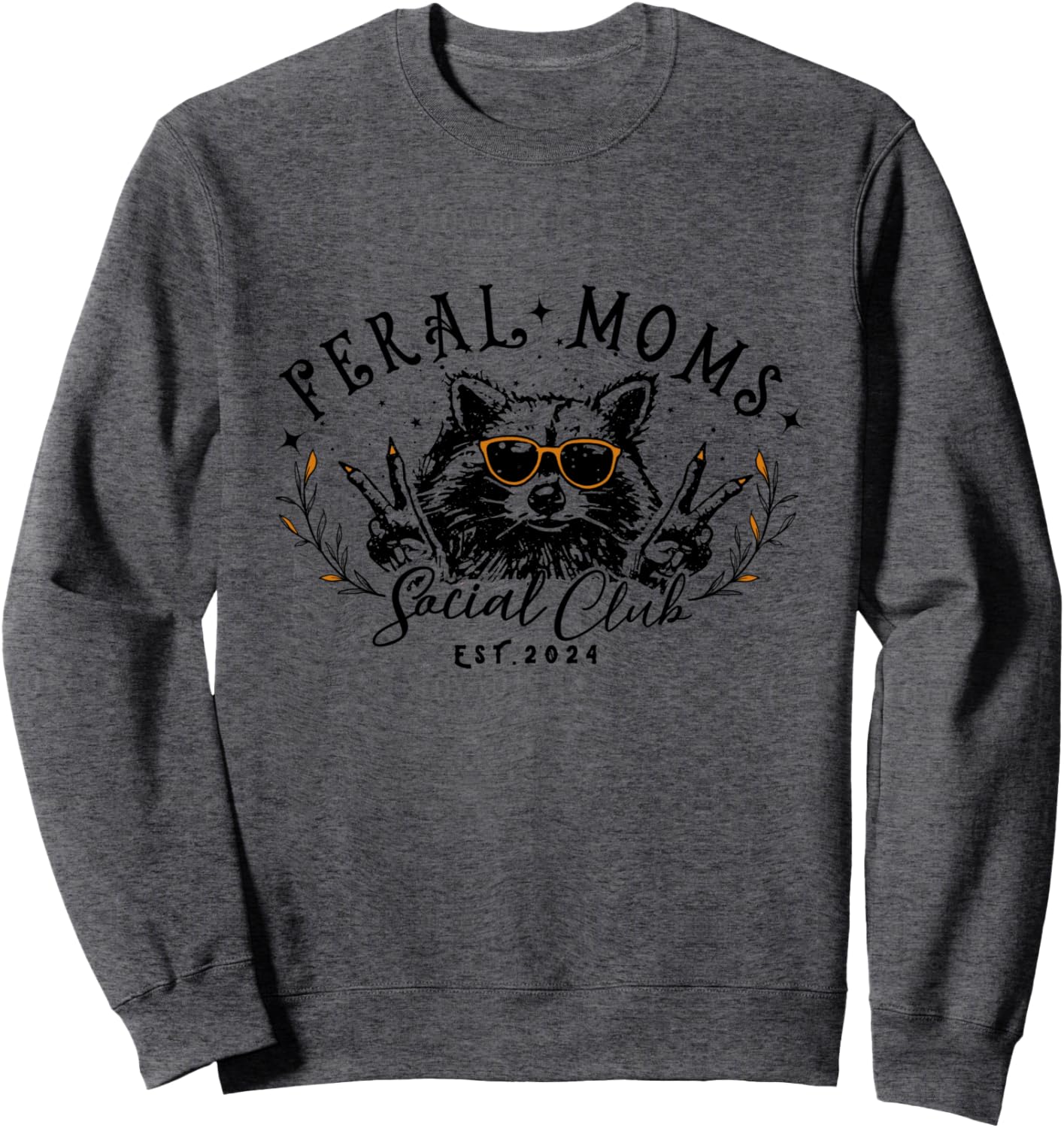 Feral Moms Social Club Women Funny Raccoon Fall Autumn Cute Sweatshirt