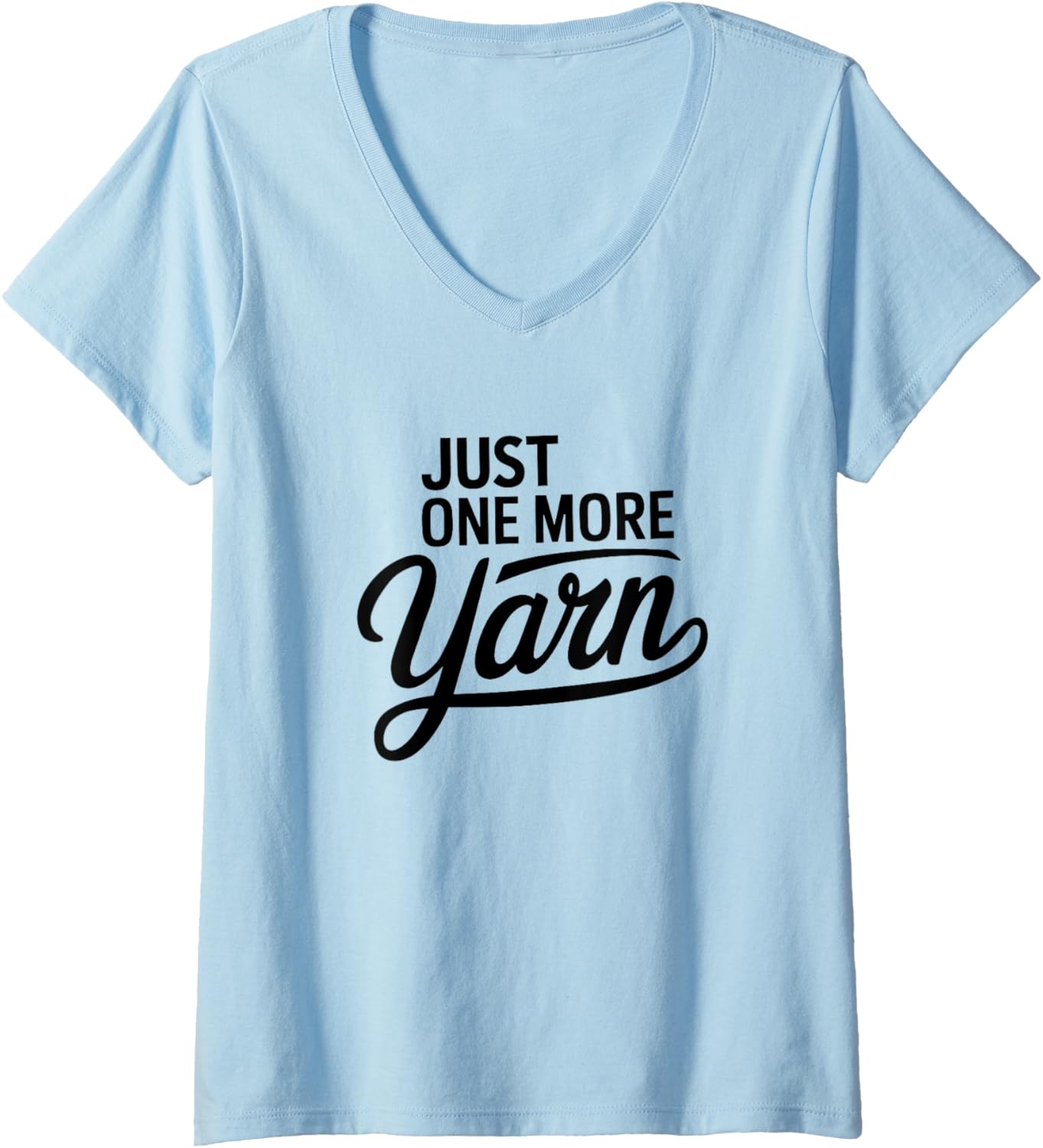 Womens Fiber Arts Life "Just One More Yarn" Quote V-Neck