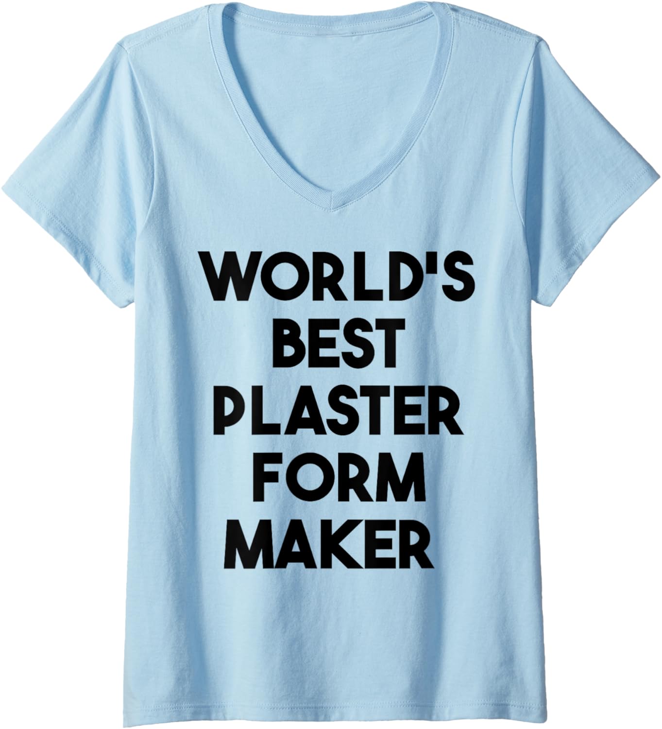 Womens World's Best Plaster Form Maker V-Neck