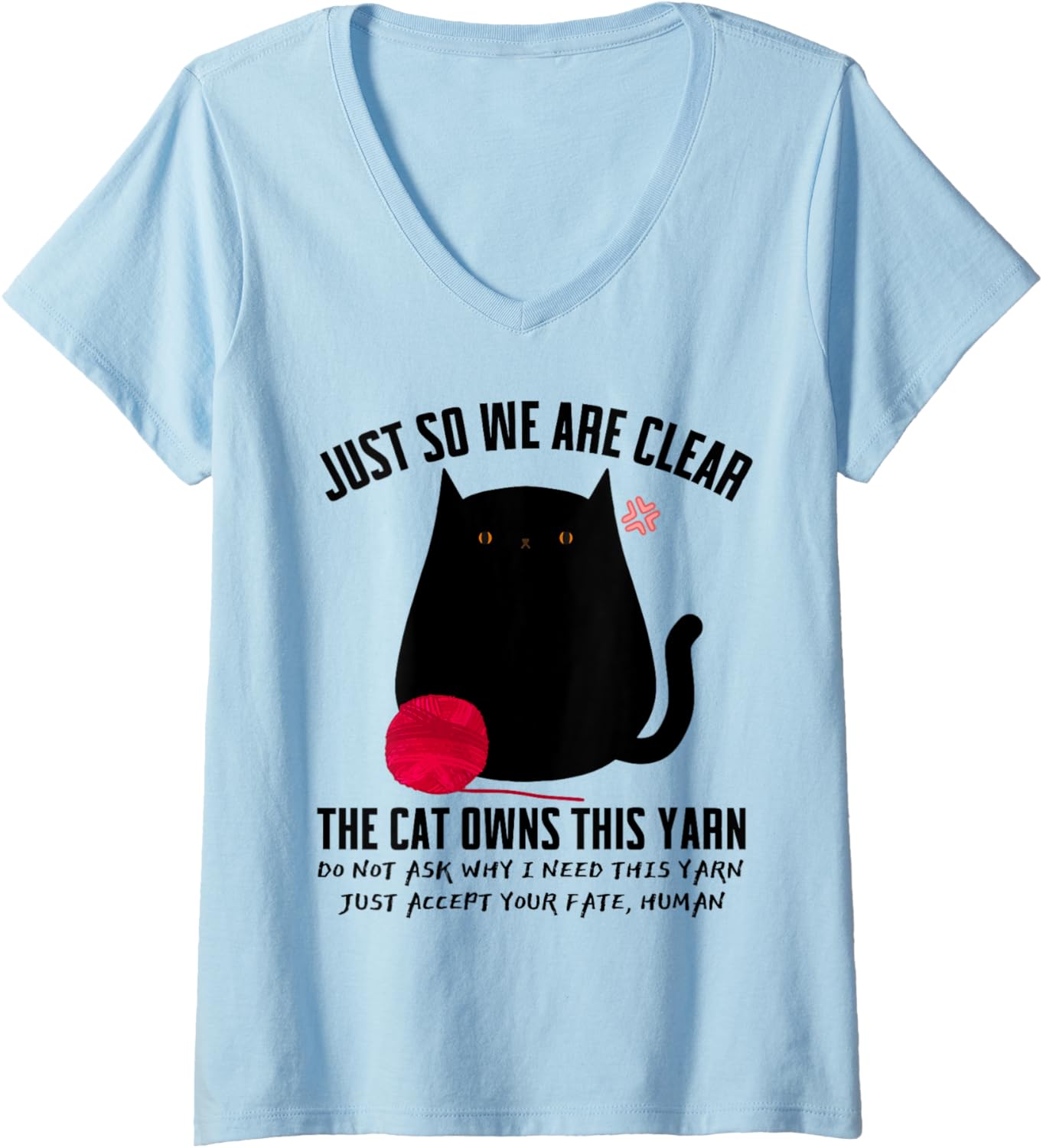 Womens Angry Black Cat Just So We Are Clear The Cat Owns This Yarn V-Neck