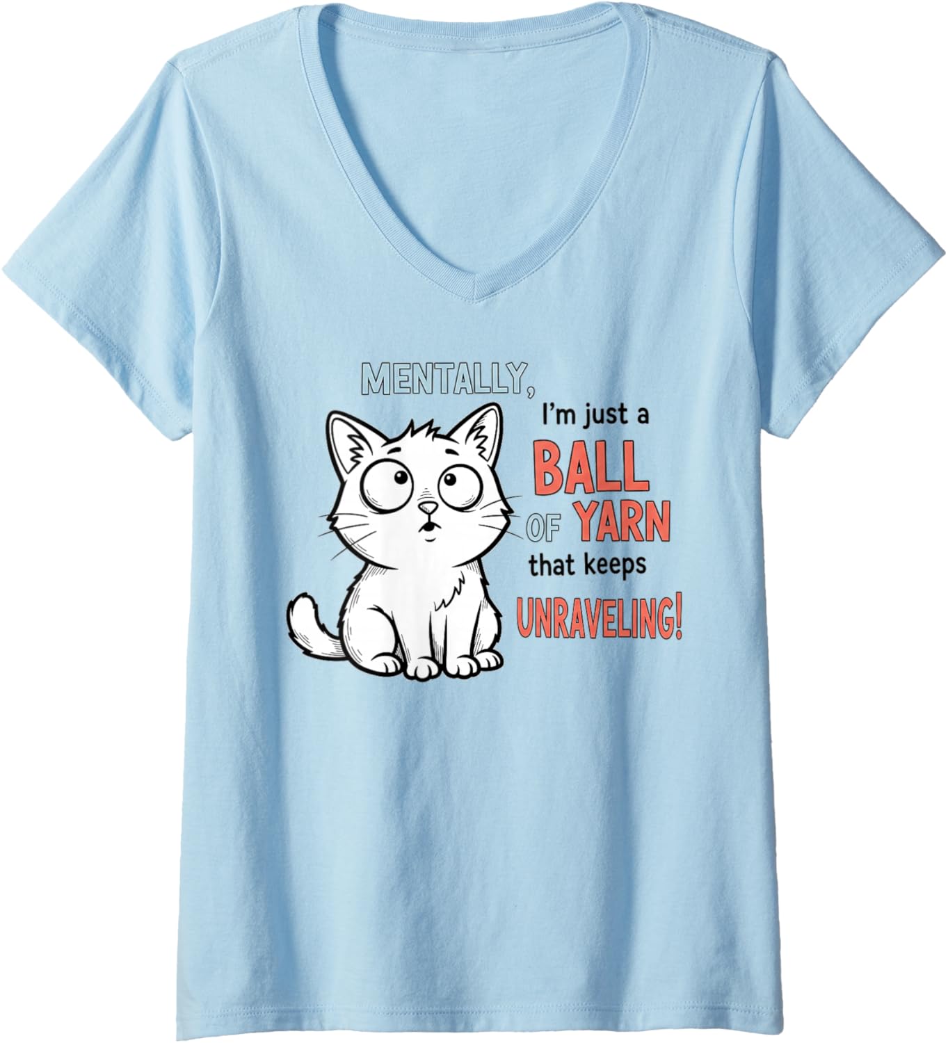 Womens Mentally, I'm Just a Ball of Yarn Unraveling V-Neck