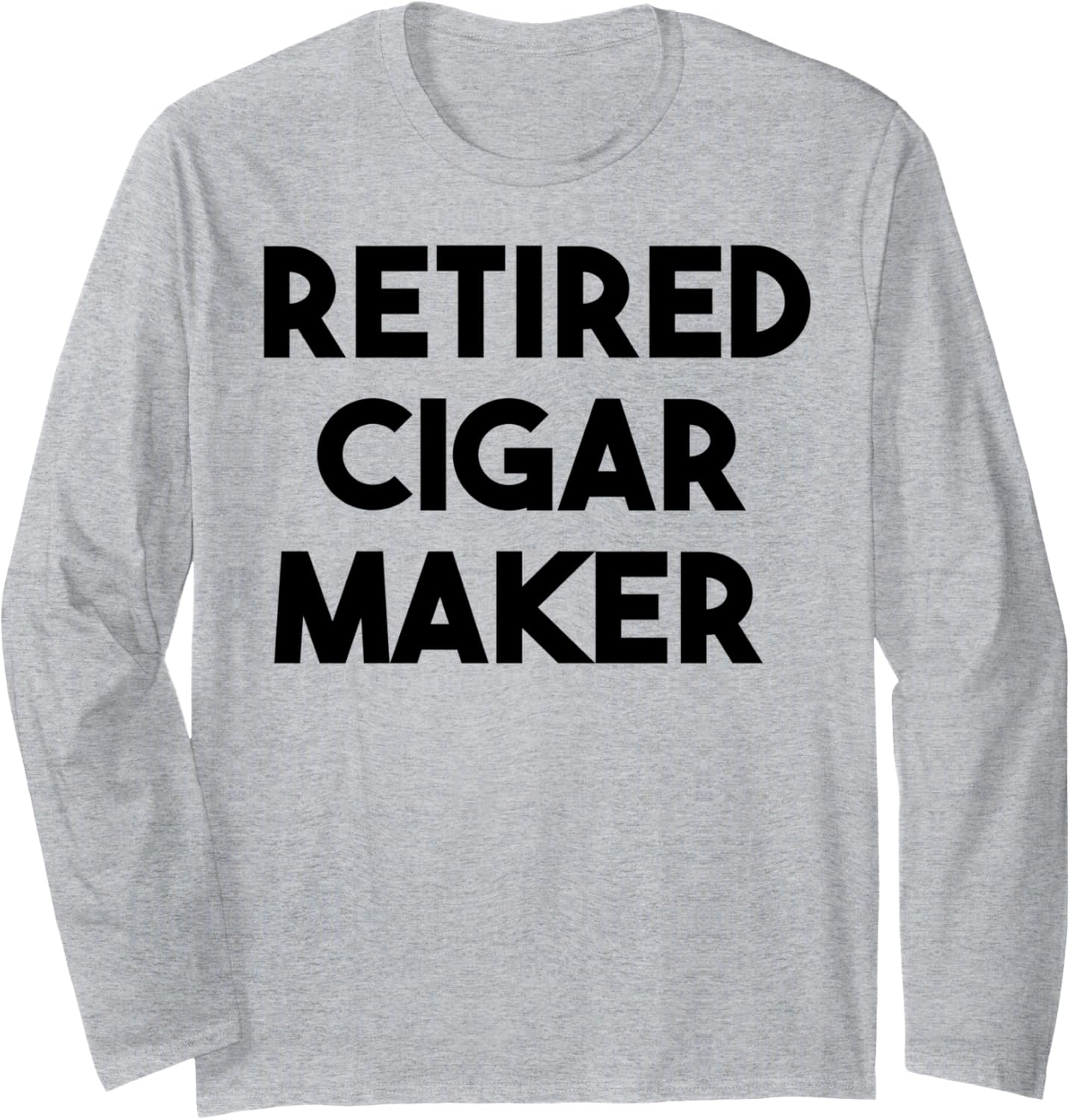 Retired Cigar Maker Long Sleeve