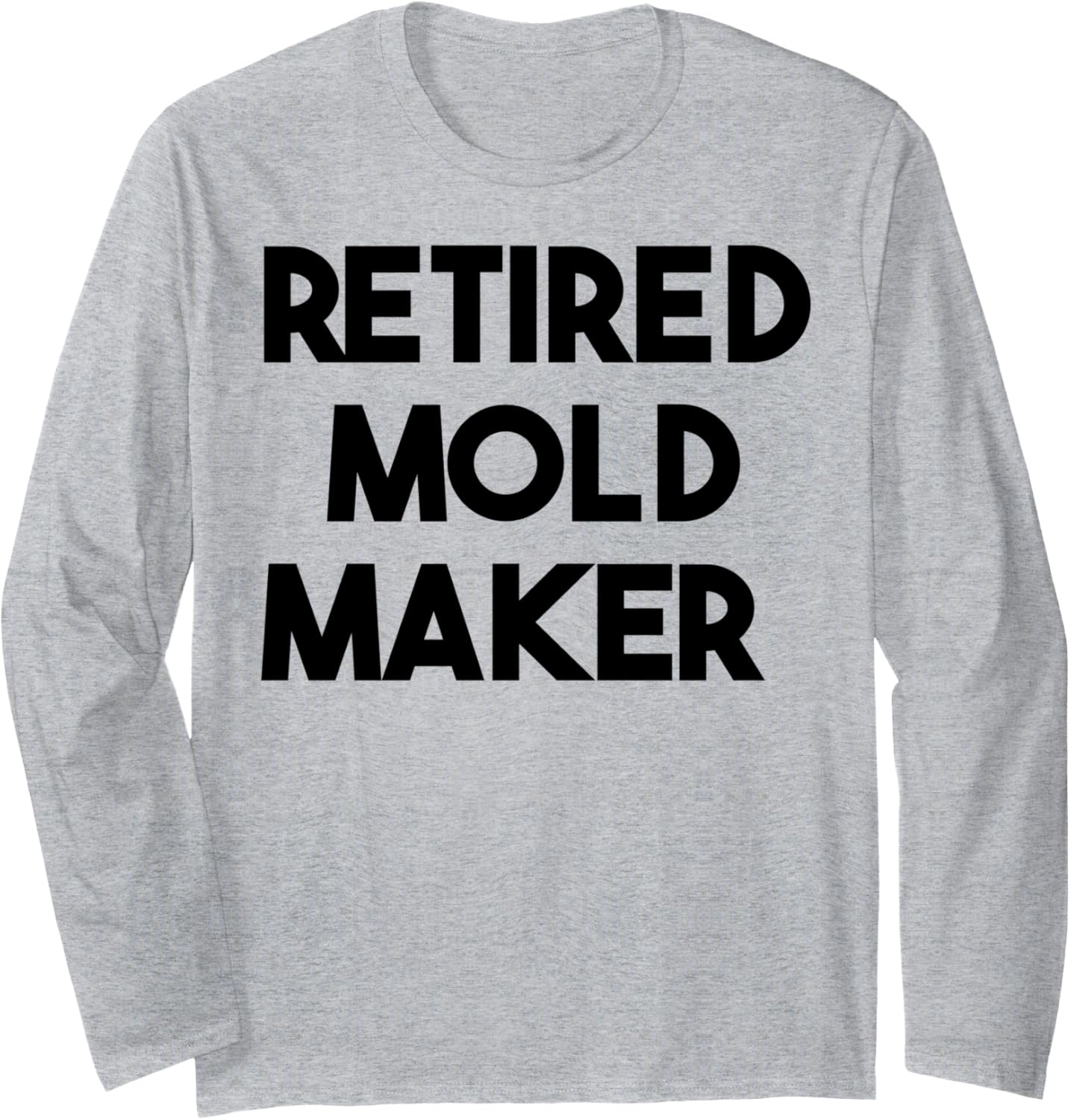 Retired Mold Maker Long Sleeve