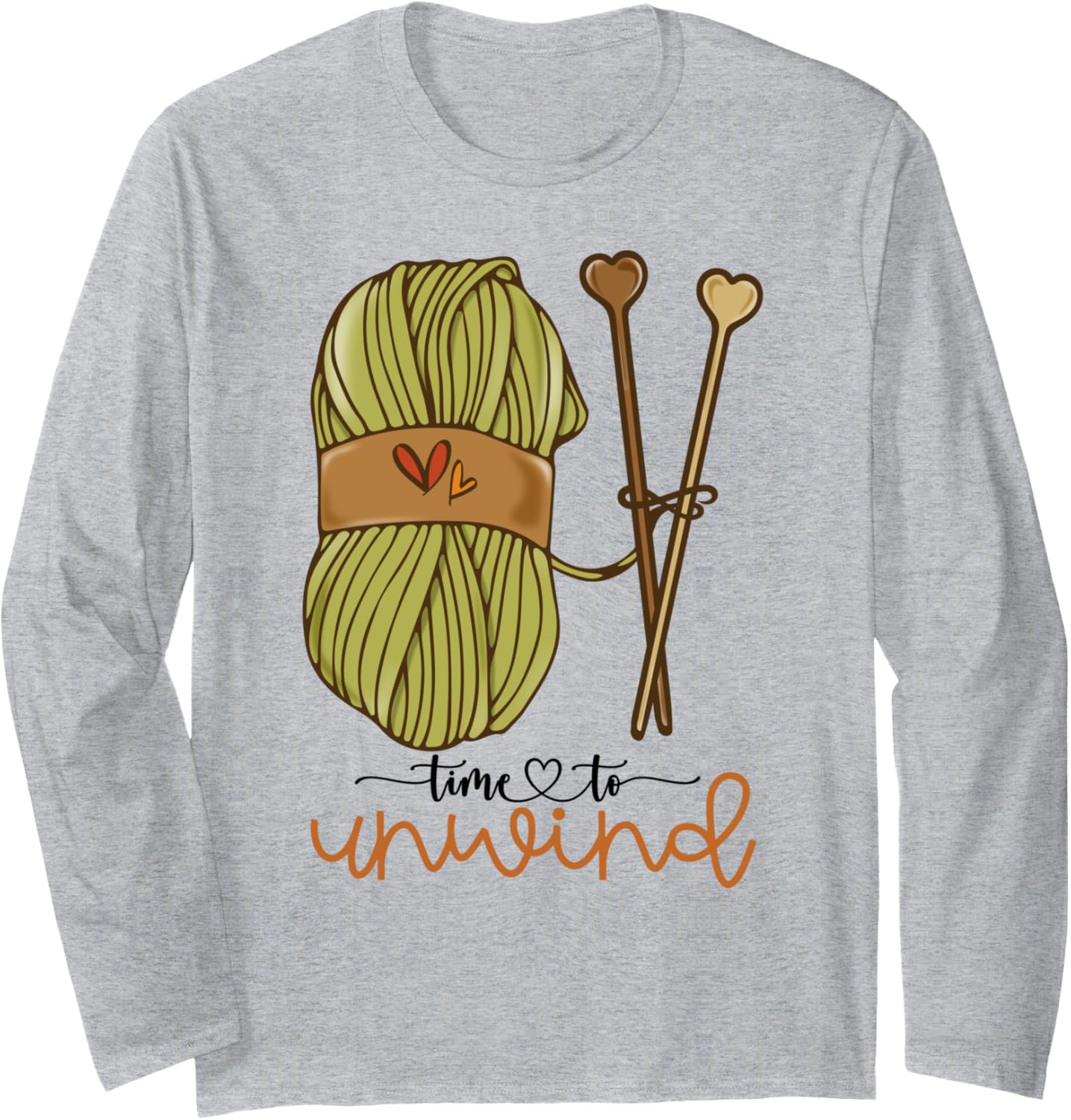 Time To Unwind Yarn Crochet Lovers Arts and Crafts Long Sleeve