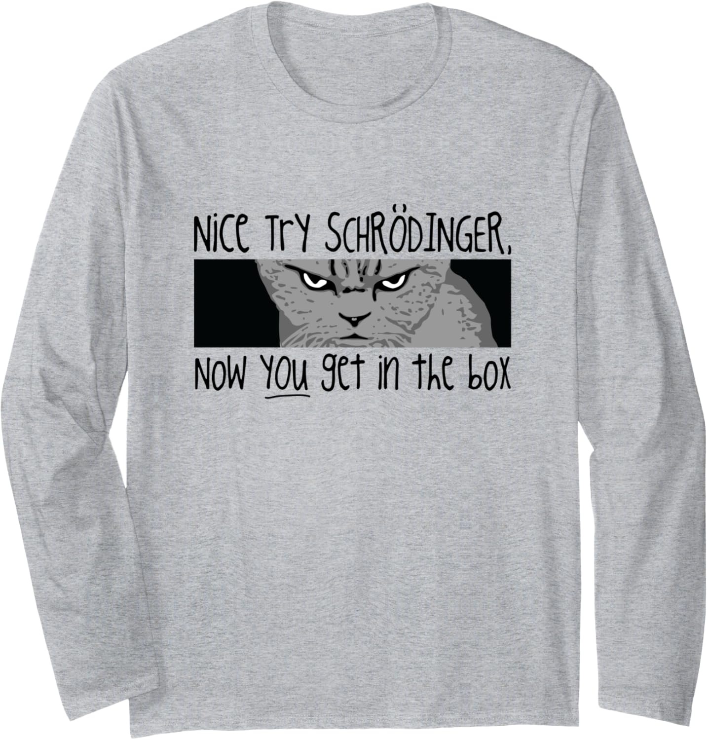 Schrodinger's Cat Design - Quantum Mechanics Long Sleeve