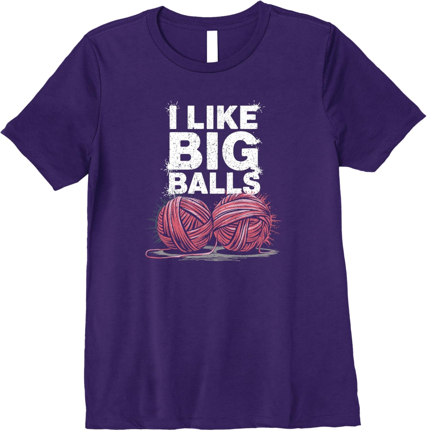 Womens I Like Big Balls Viral Yarn Joke Premium