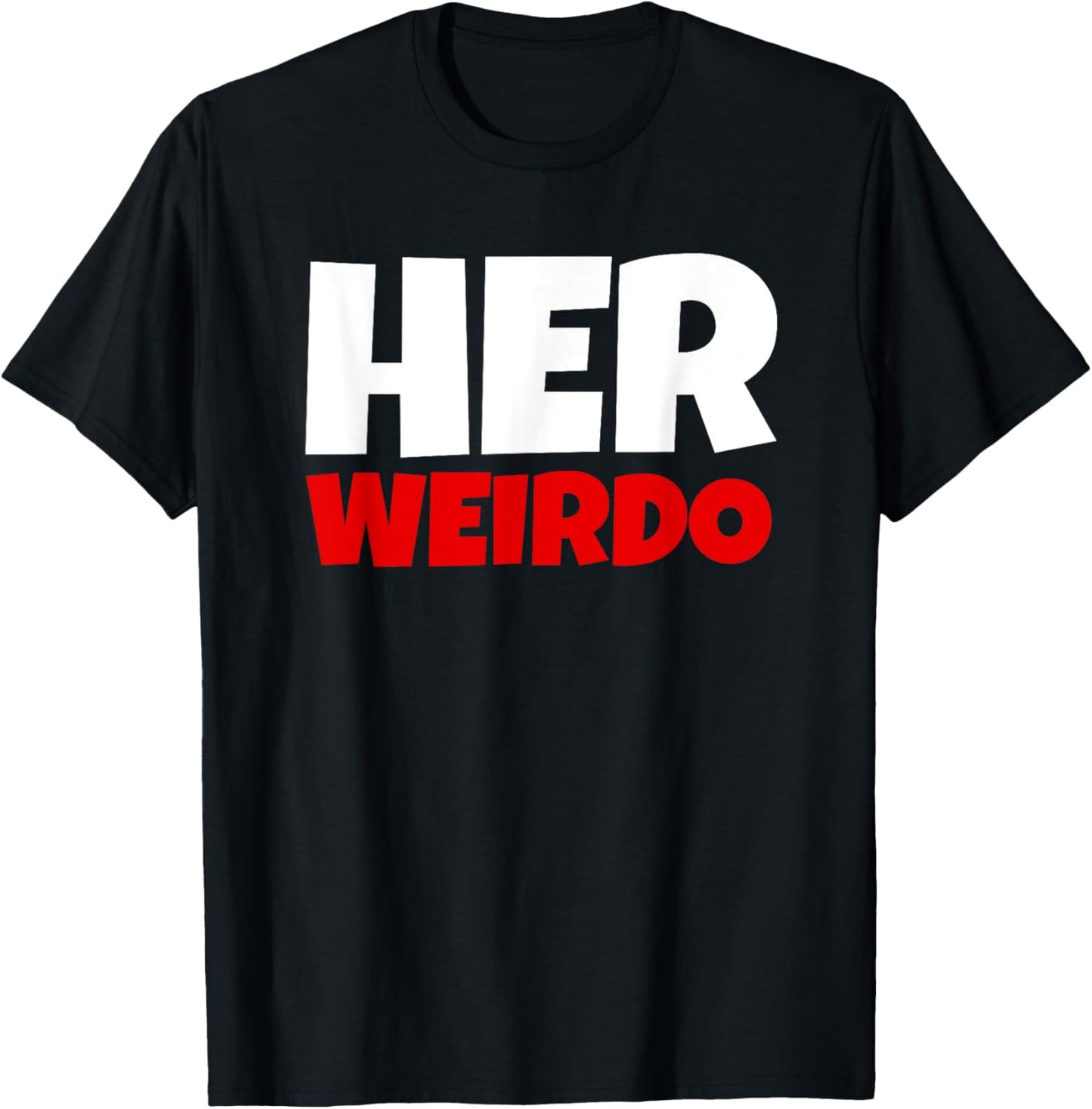 Her Weirdo And His Crazy Couple Matching Funny