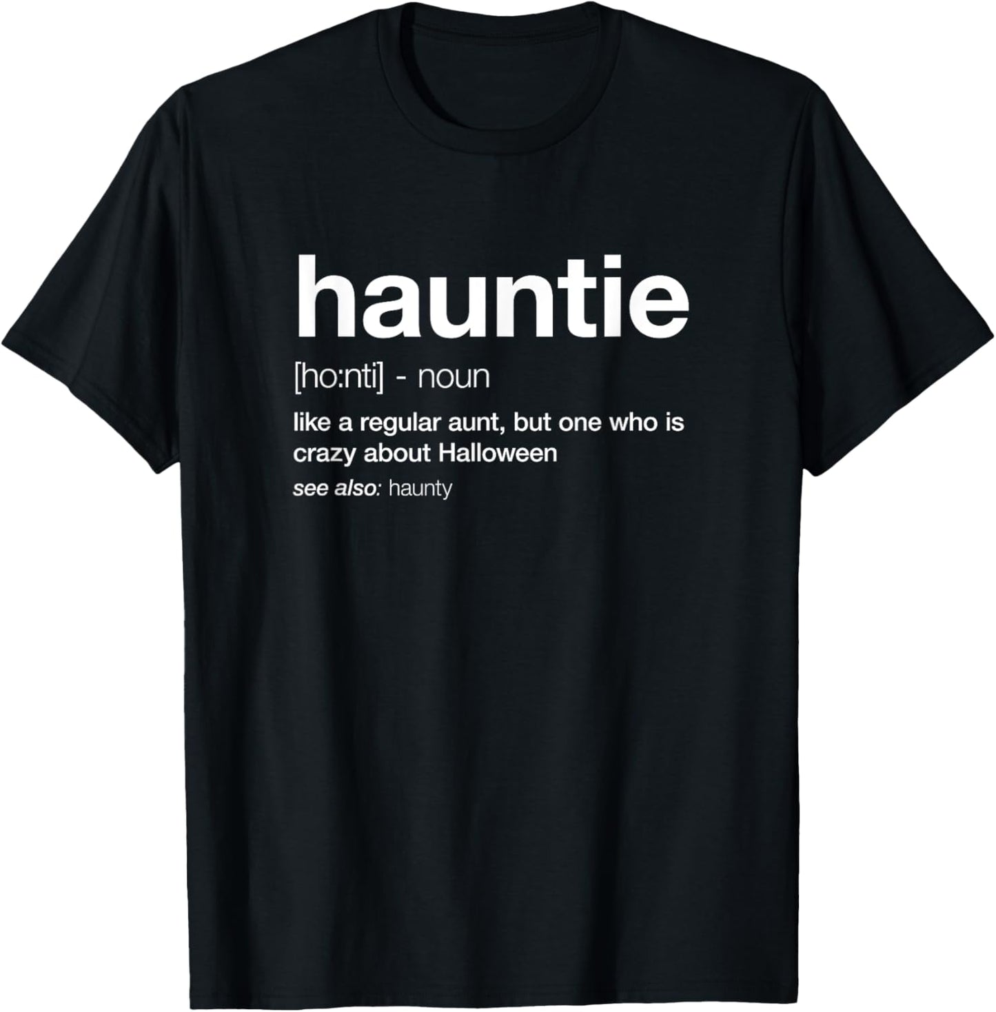 Hauntie, Auntie Crazy About Halloween Shirt Funny Aunt Gift