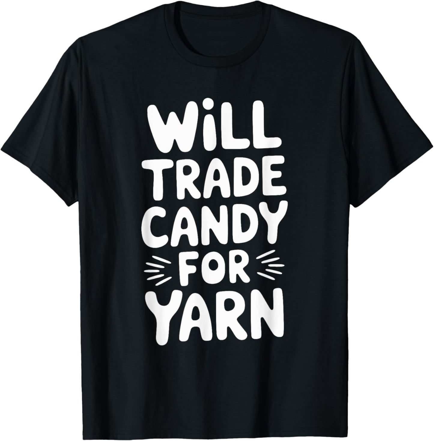 Will Trade Candy For Yarn