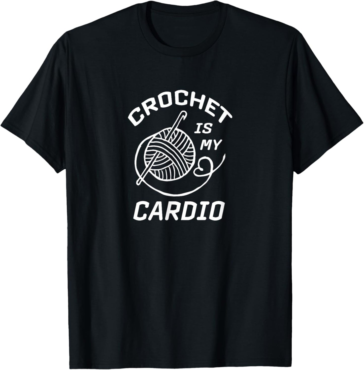 Crochet Is My Cardio - Funny Crocheting Yarn