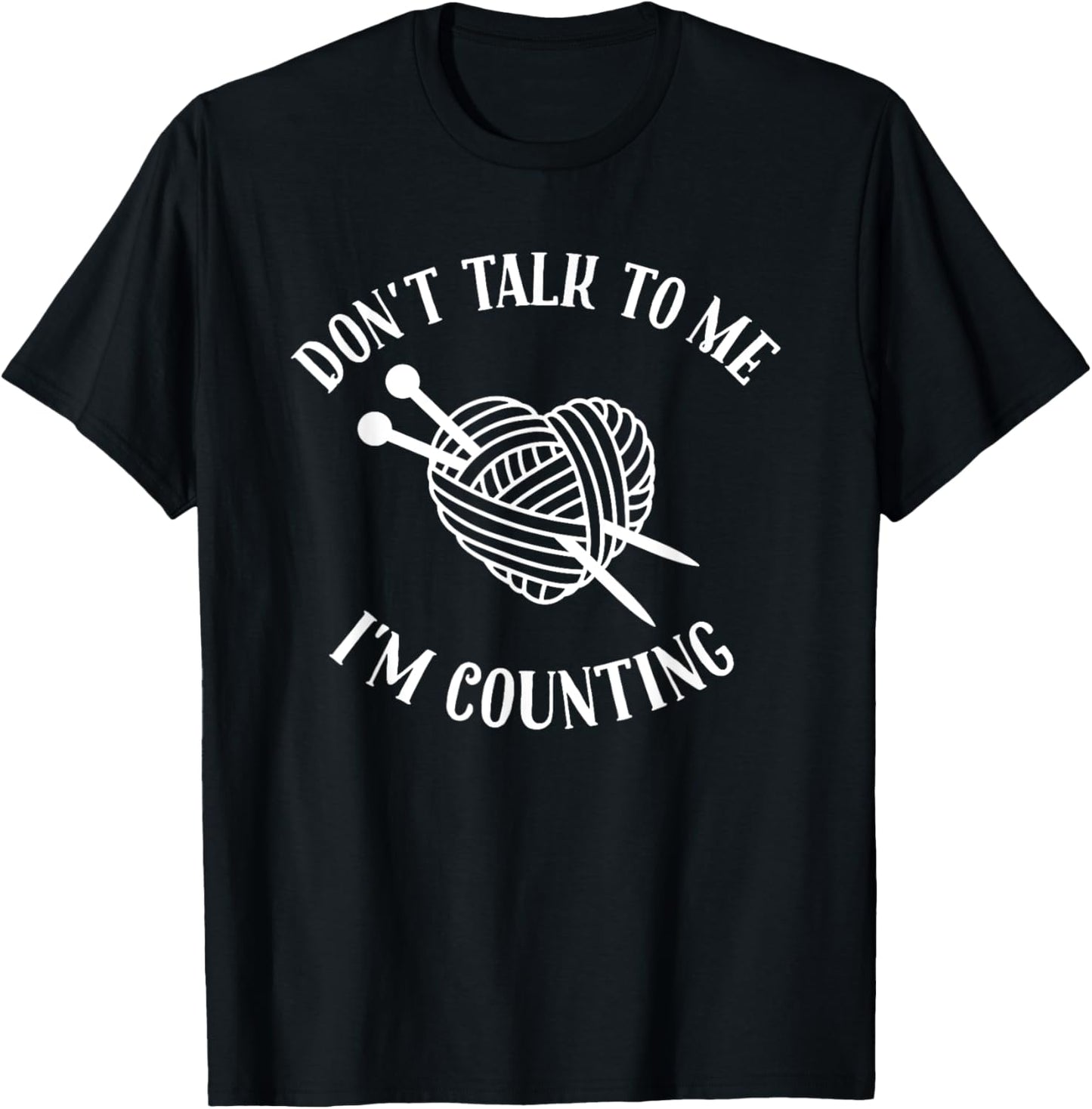 Knitting Don't Talk To Me I'm Counting Funny Knitting Yarn