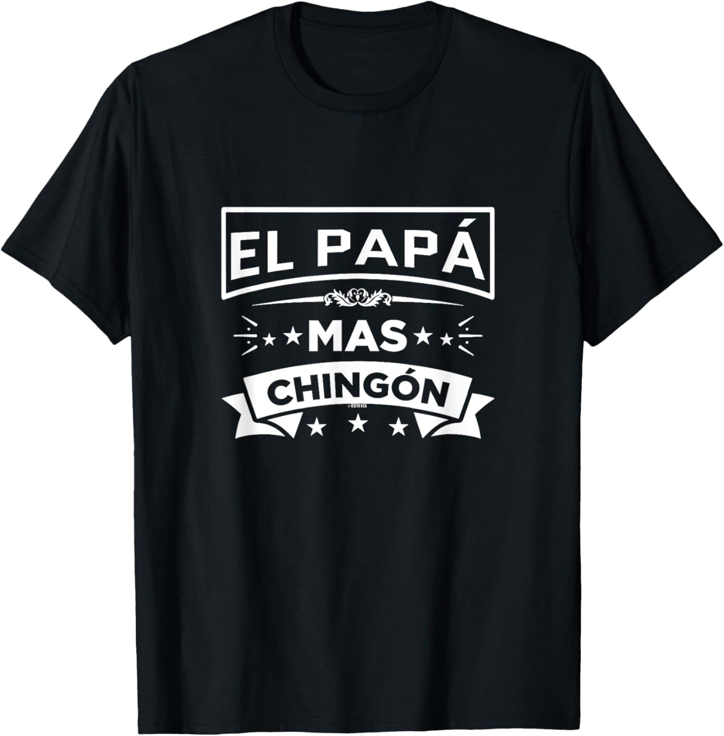 Funny Mexican Spanish Fathers Day El Papa Mas Chingon