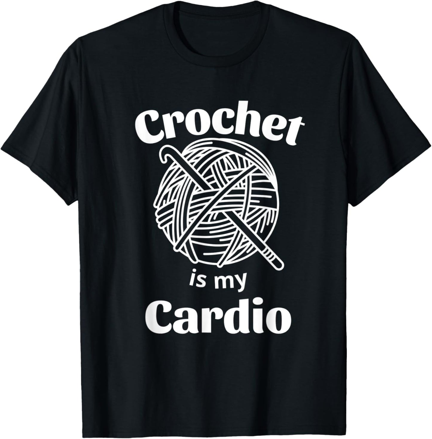 Crochet Is My Cardio Funny Crochet Yarn Crafts Crocheting