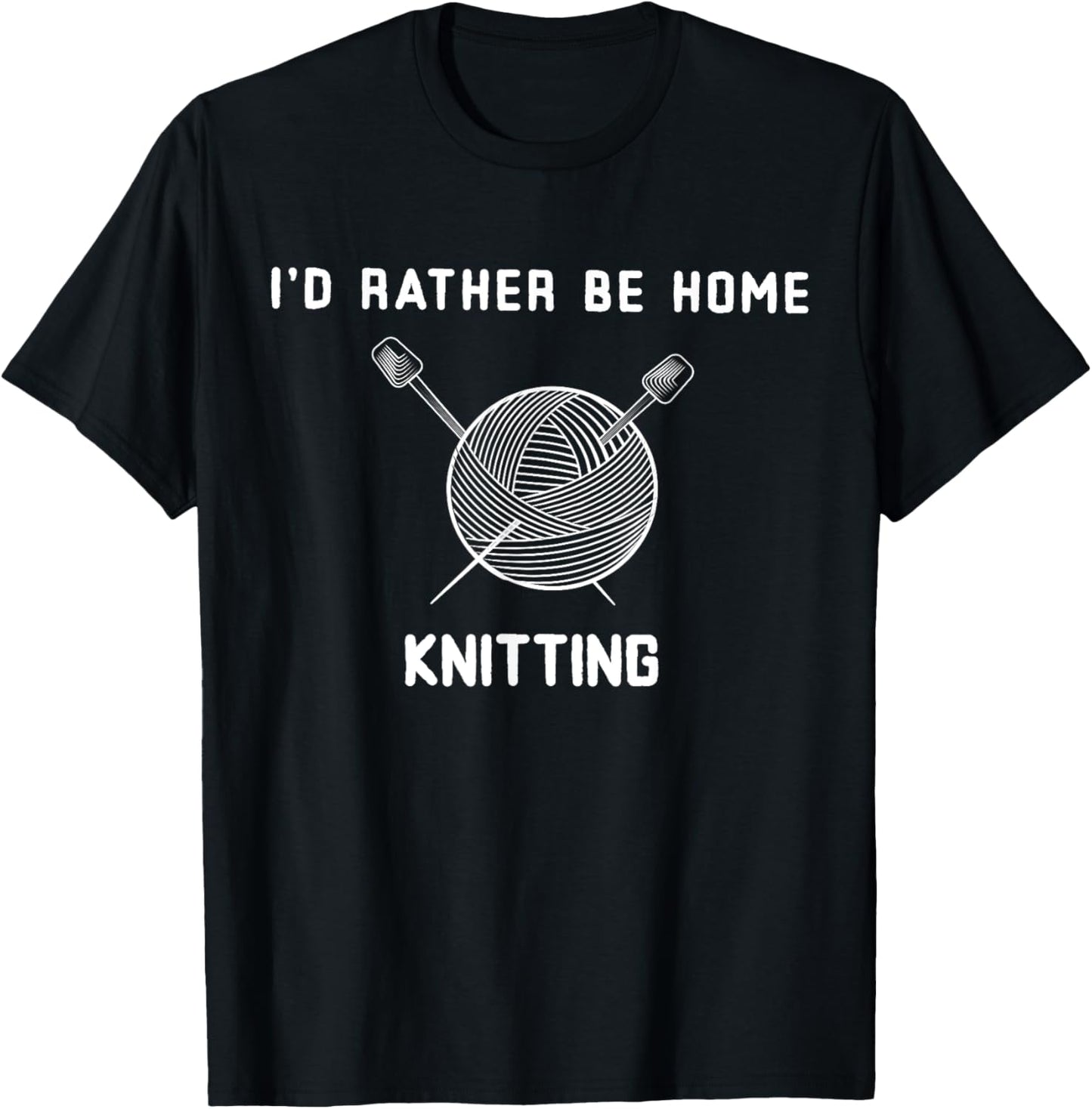 I'd Rather Be Home Knitting Funny Yarn Lover
