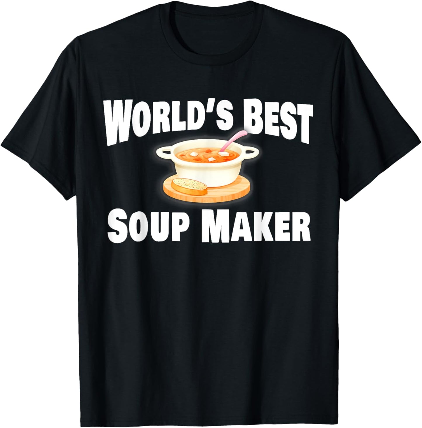 Soup Maker Shirt Gift Idea