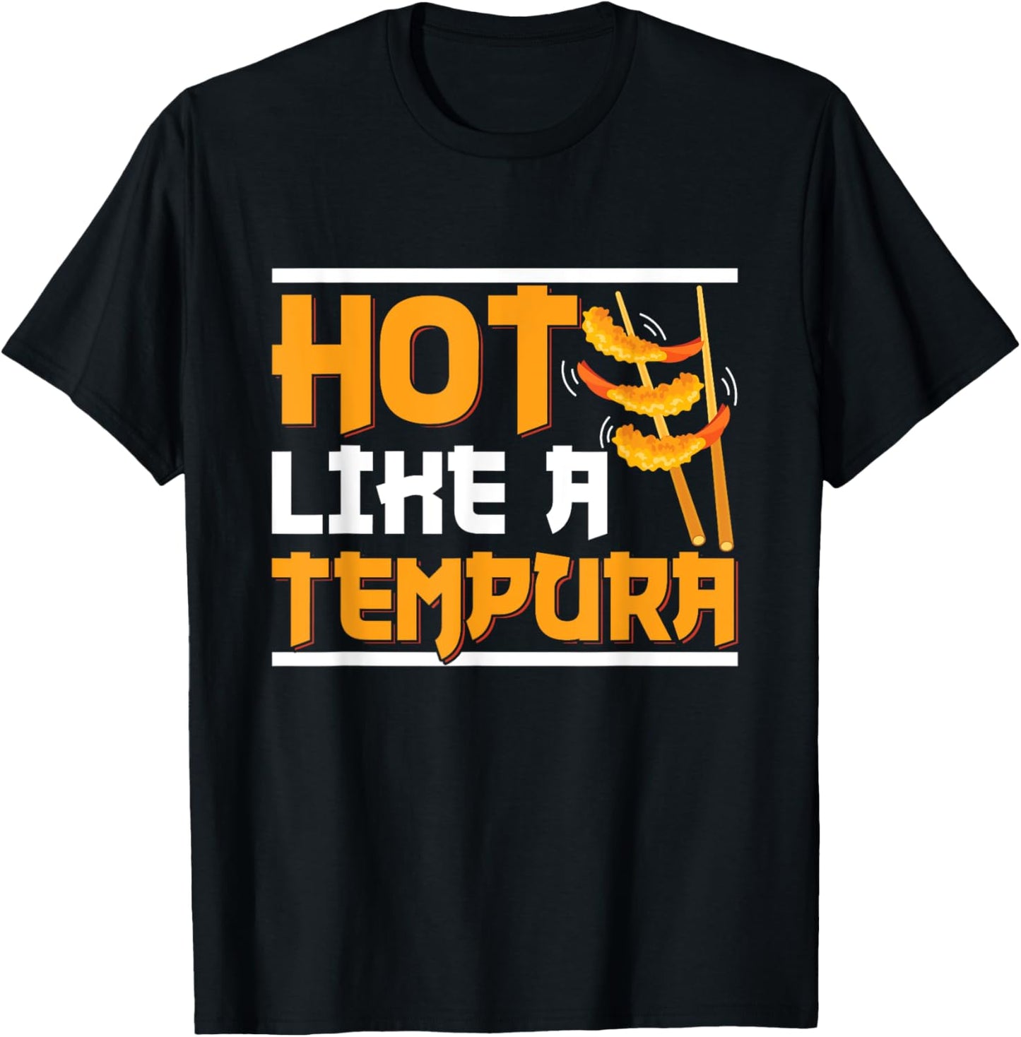 Hot like a tempura Design for a Tempura Maker