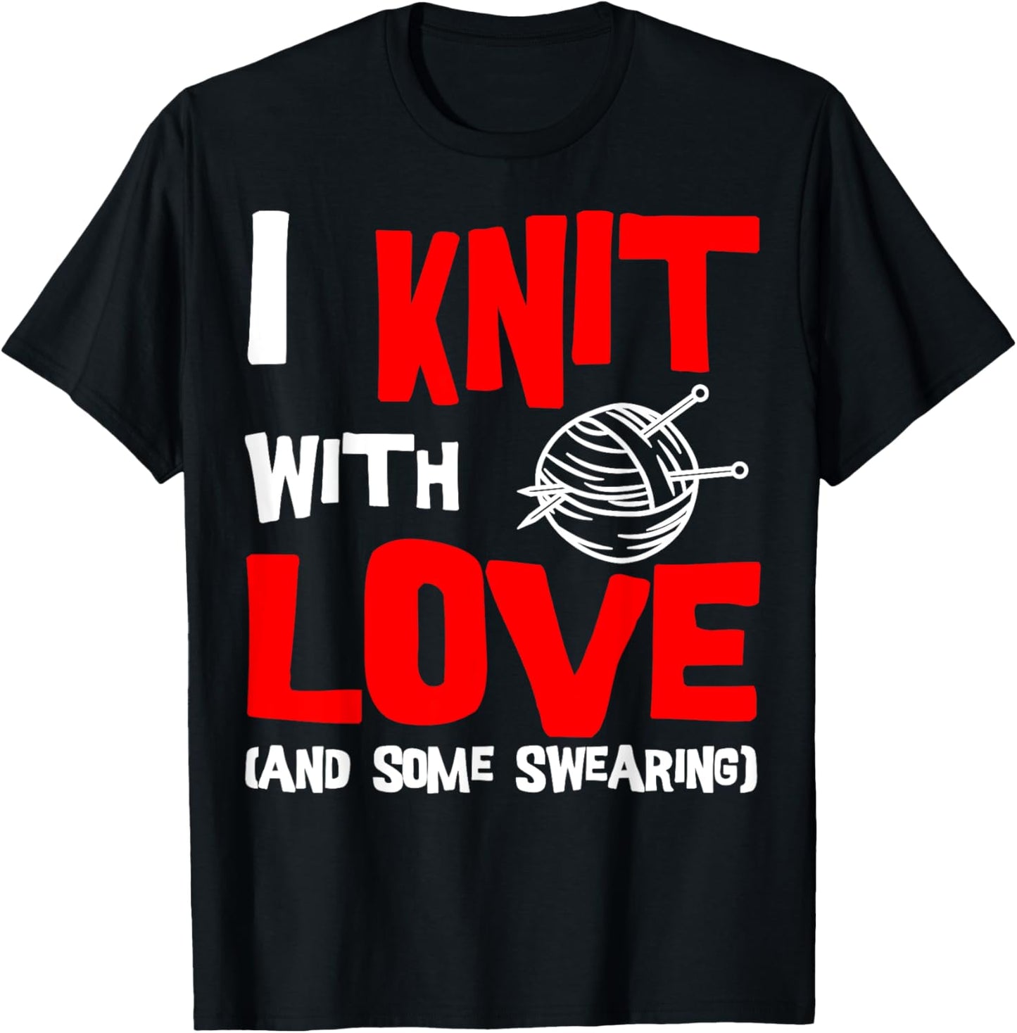 I Knit With Love And Some Swearing Knitter Yarn Ball