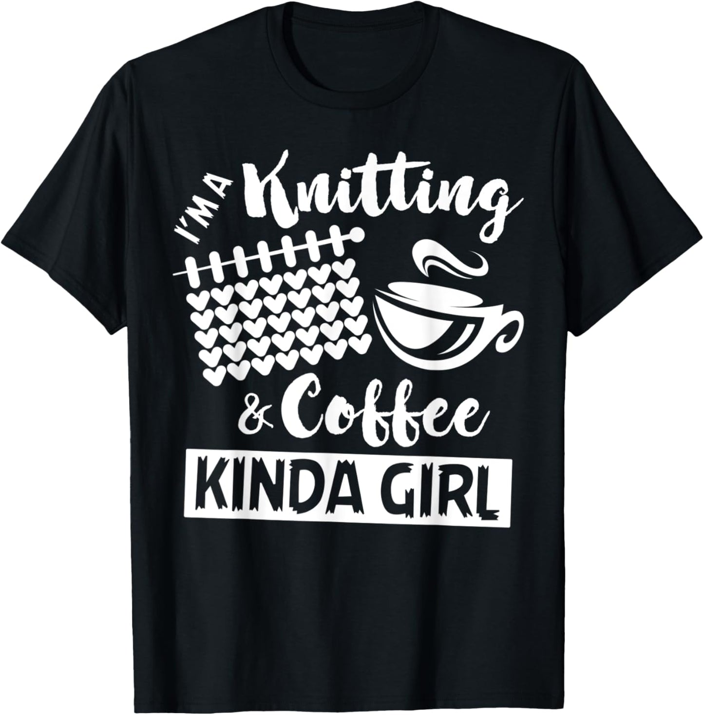 I'm A Knitting And Coffee Kinda Girl Funny Yarn Crocheting