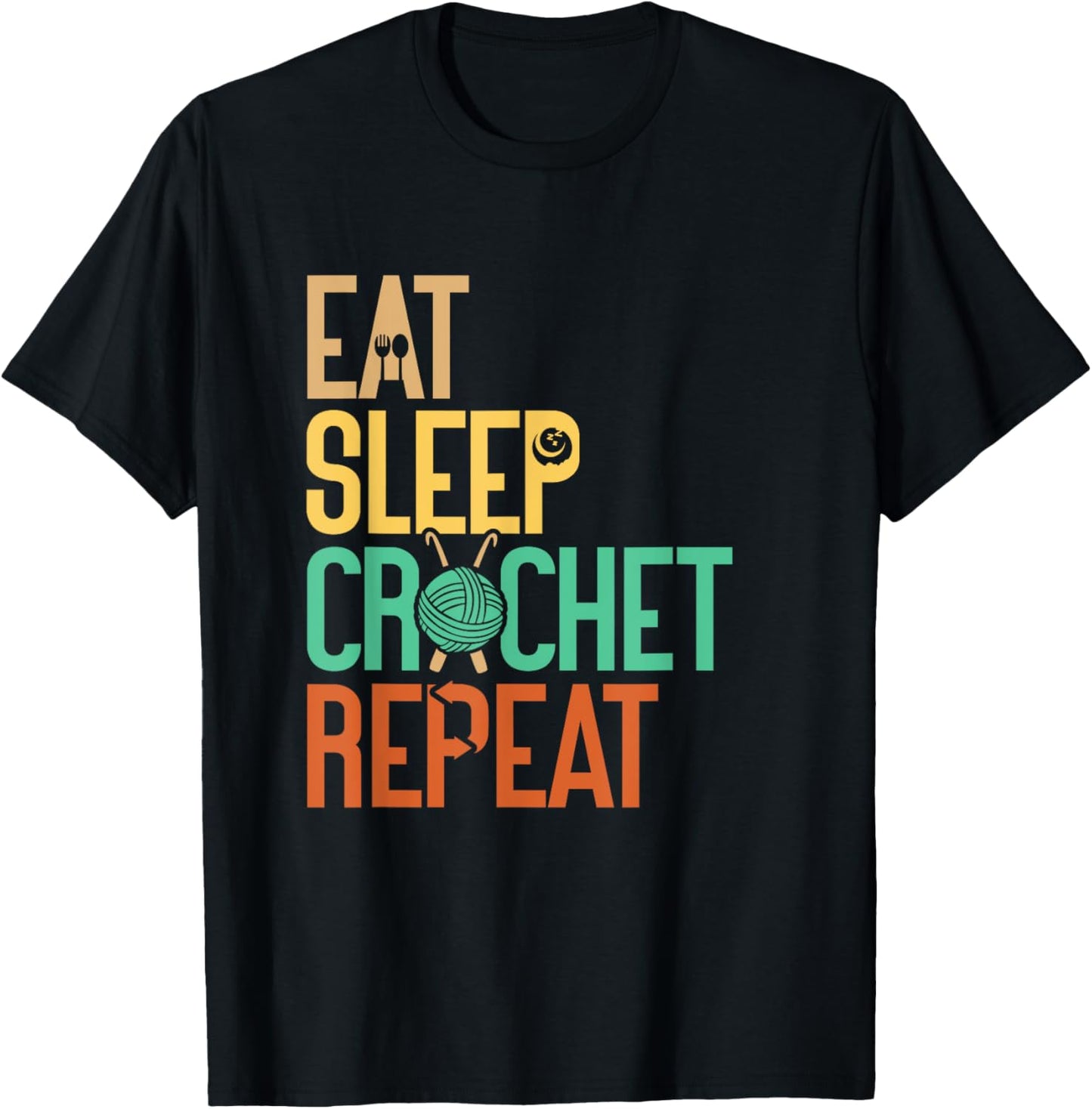 Eat Sleep Crochet Repeat Crocheter Knitting Yarn Lover