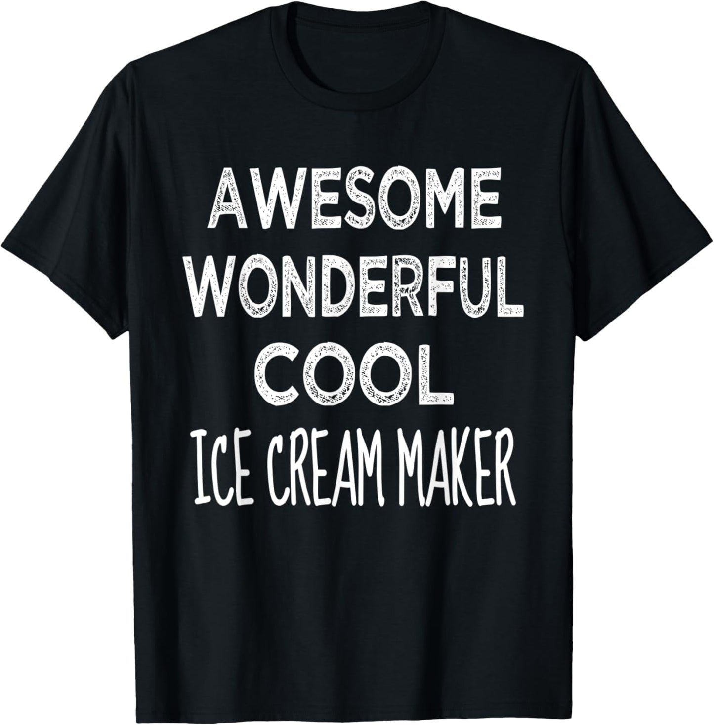 Ice Cream Maker Tshirt Awesome Funny