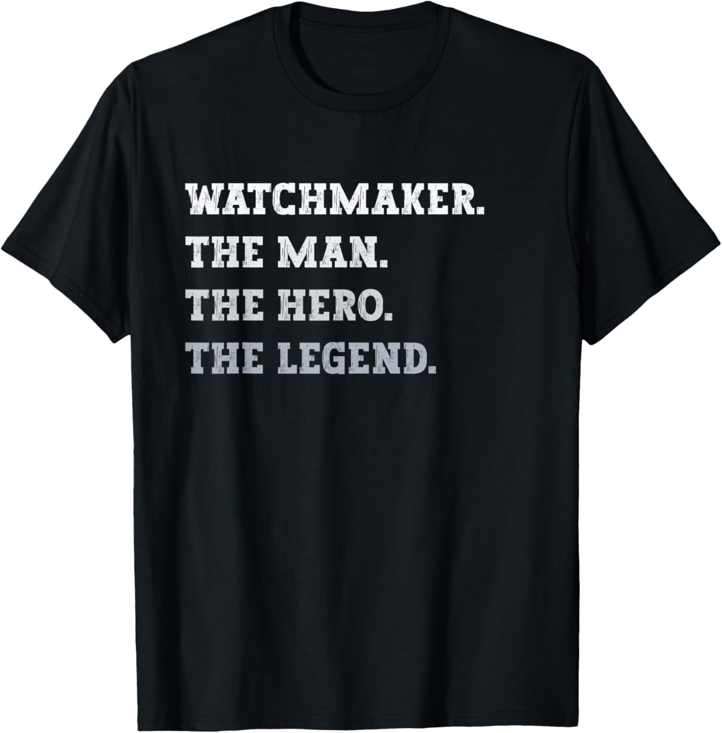 Mens Watchmaker The Man The Hero The Legend Funny Watchmaker