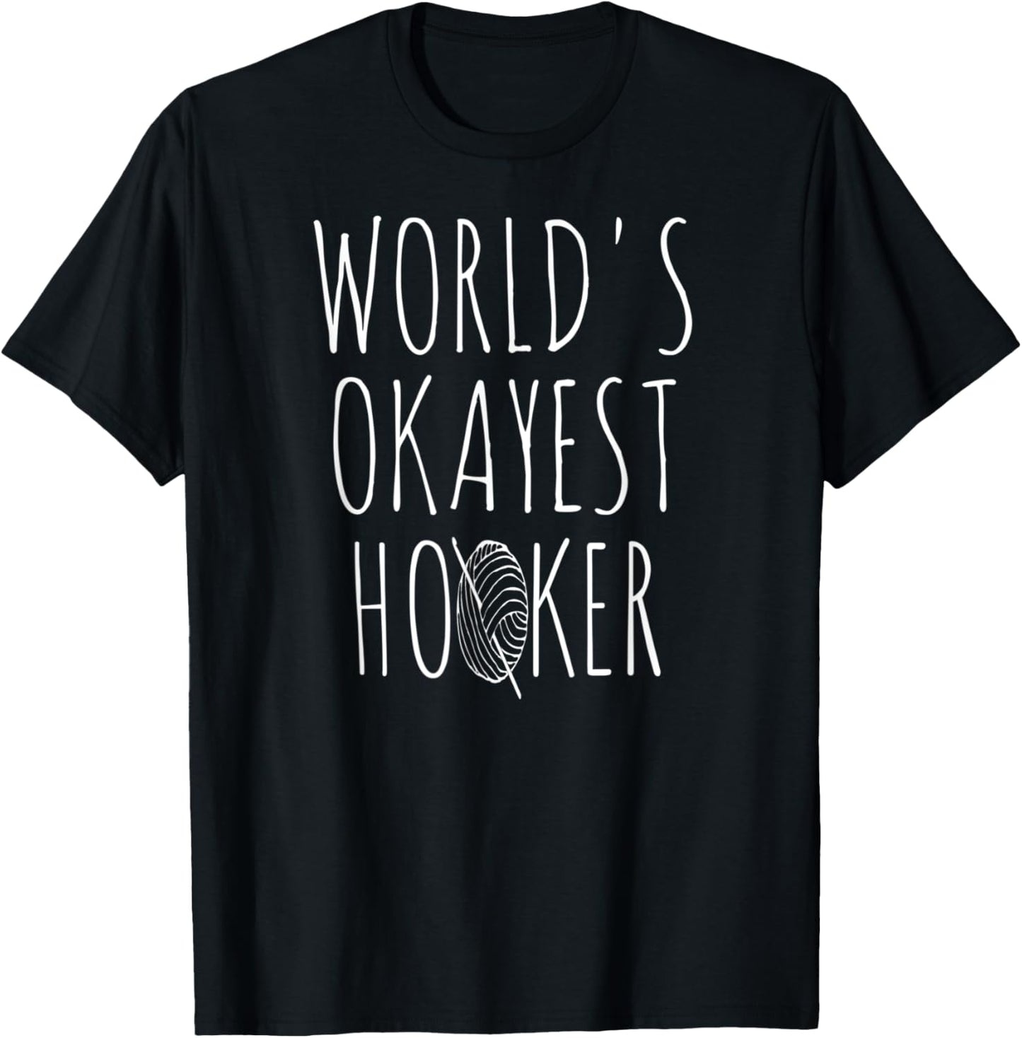 Crochet World's Okayest Hooker Yarn Needle Funny Crocheting