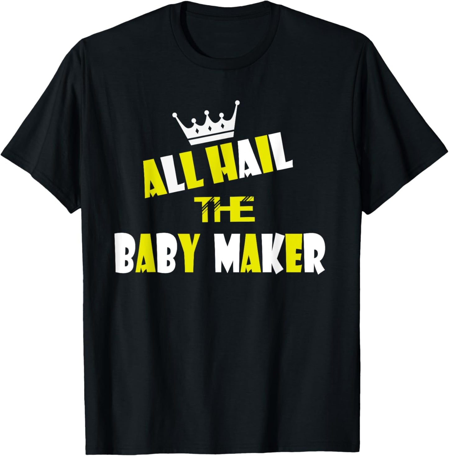 Queen All Hail To The Baby Maker Tshirt For Mothers Day