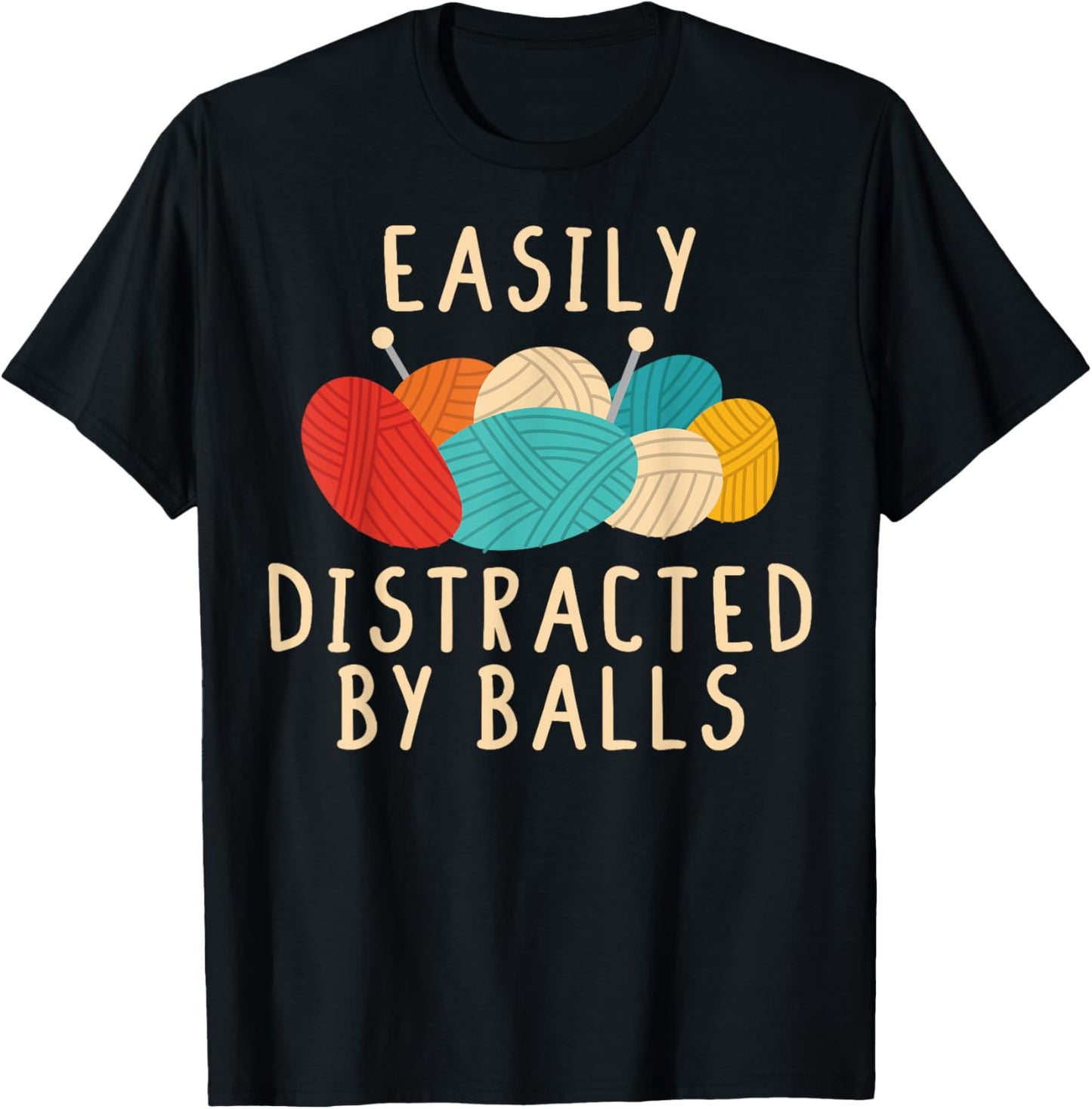 Easily Distracted by Balls Funny Knitting Crochet Knit Yarn