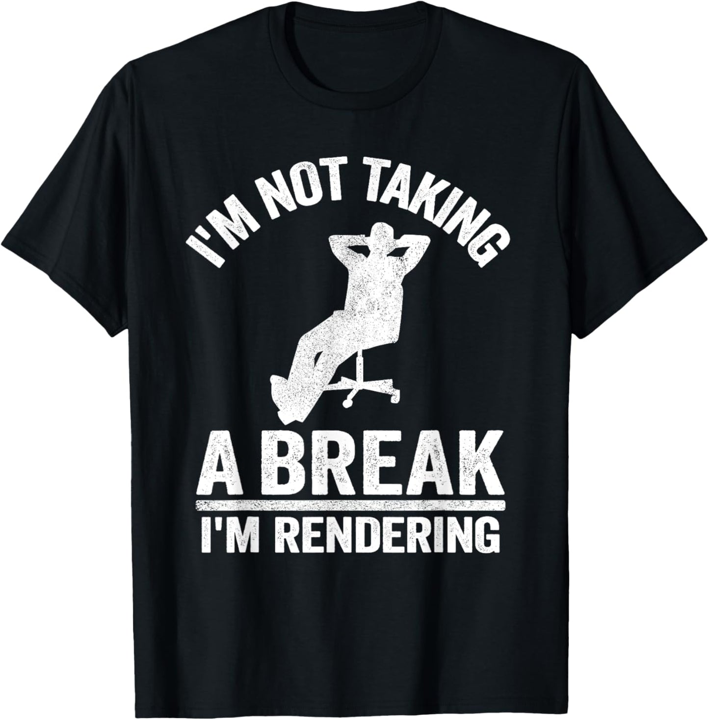 I'm Not Taking A Break I'm Rendering Movie Editor Filmmaker