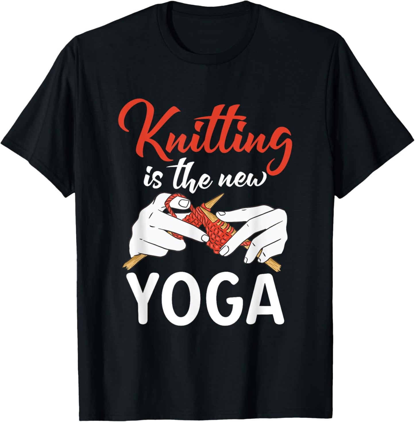 Knitting is the new Yoga Crocheting Yarn Knitter