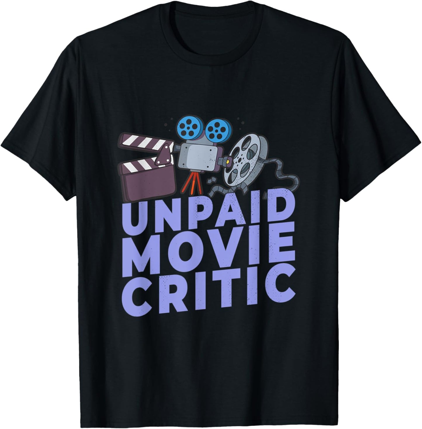 Unpaid Movie Critic - Film Director Filmmaker