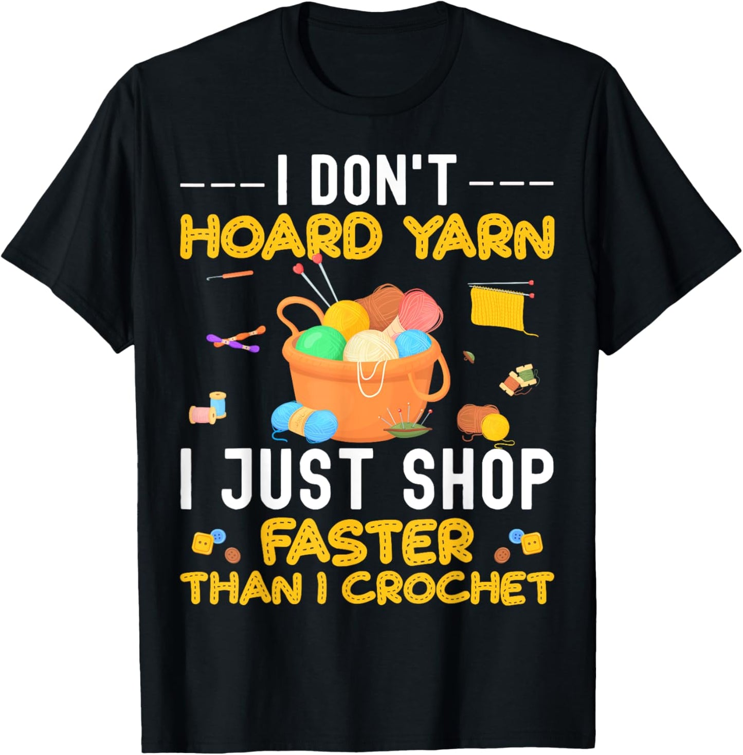 Funny Crochet Yarn knitting Needles Lover Knit Yarn Hoarder