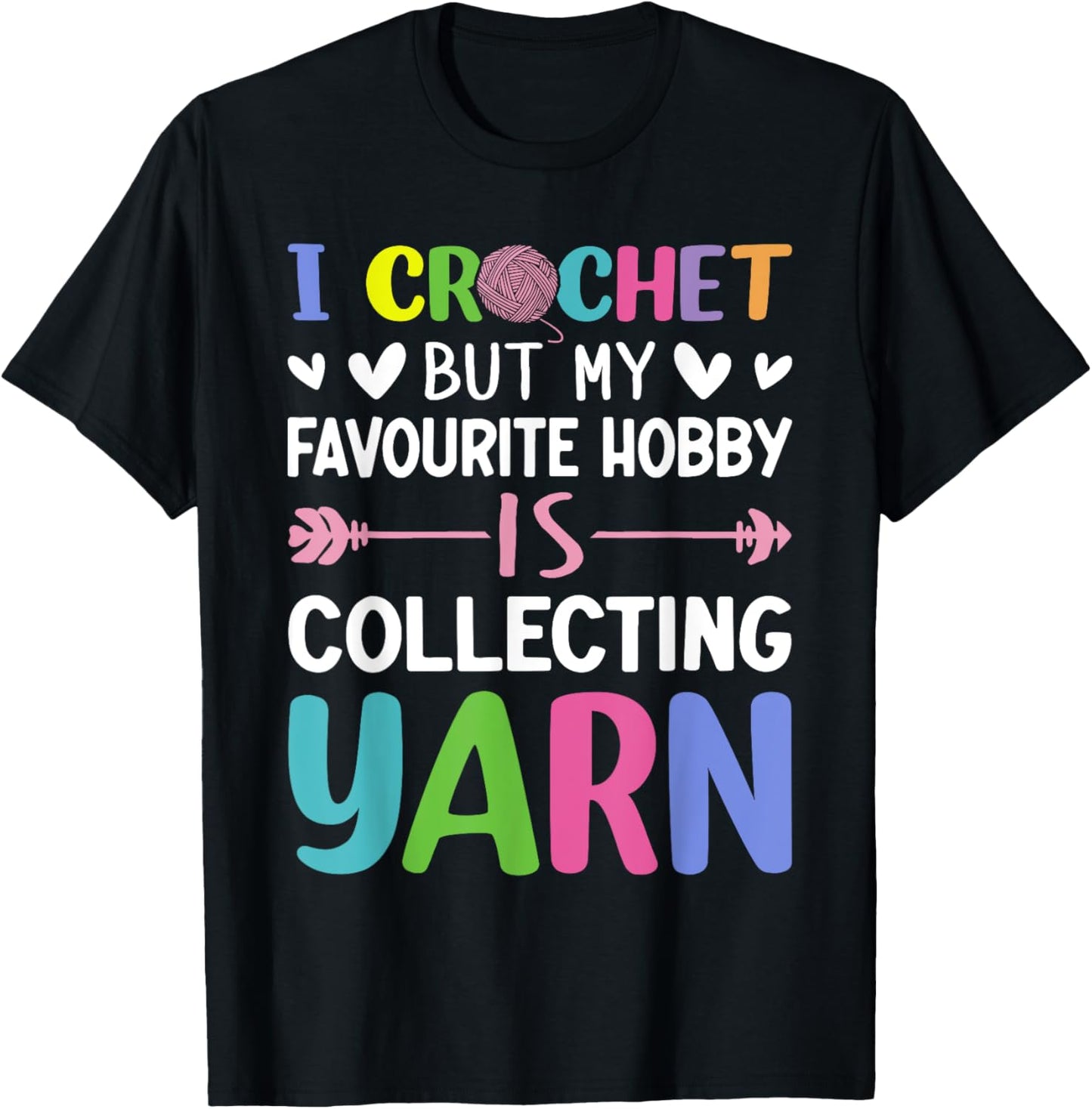 Crocheting Knitting Yarn Lover Crochet Hobby Collecting Yarn