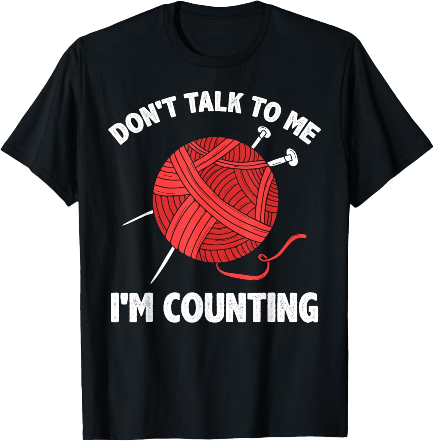 Don't Talk To Me Im Counting Yarn Funny Crochet Lover