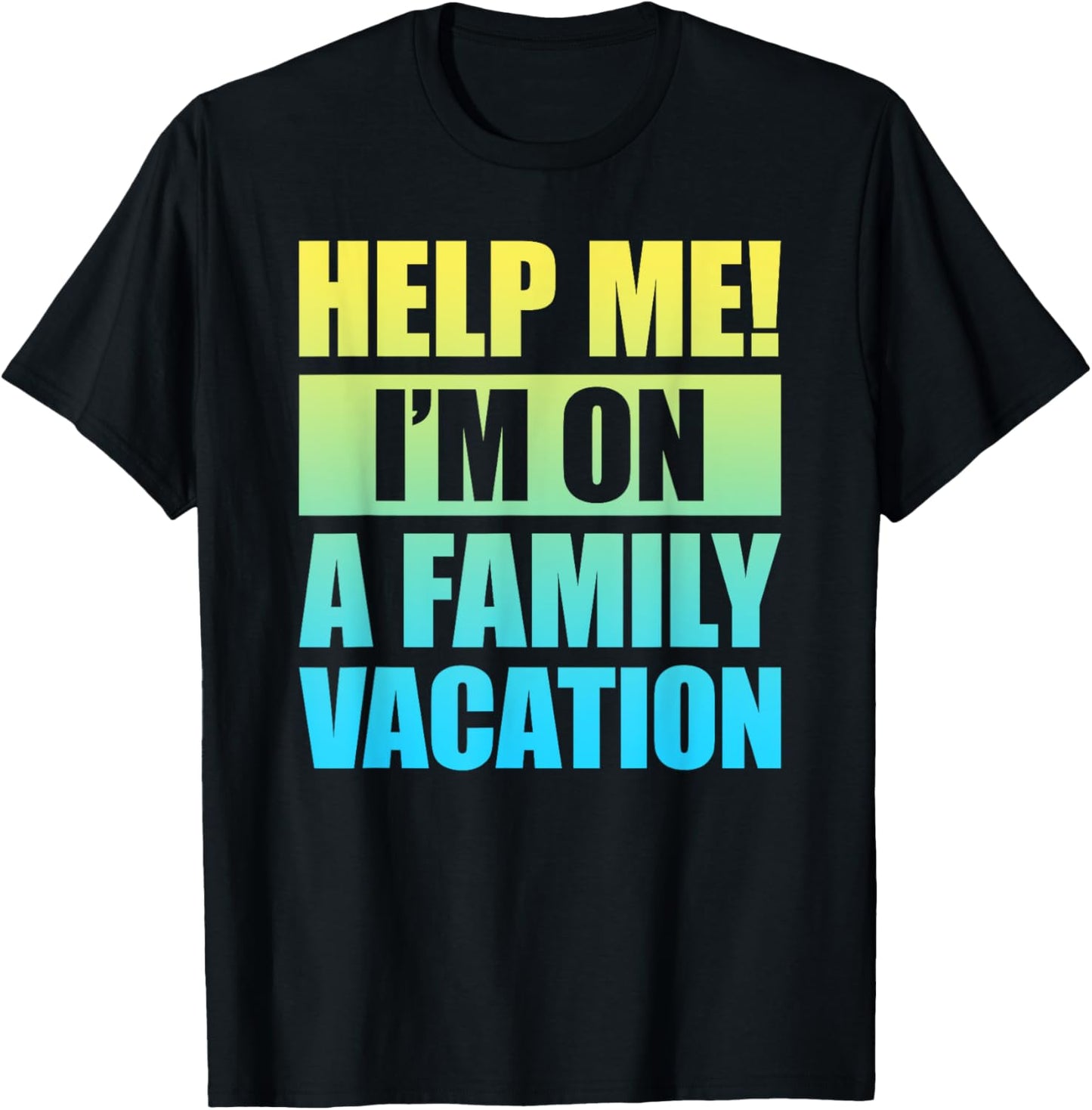 Help Me I'm On A Family Vacation