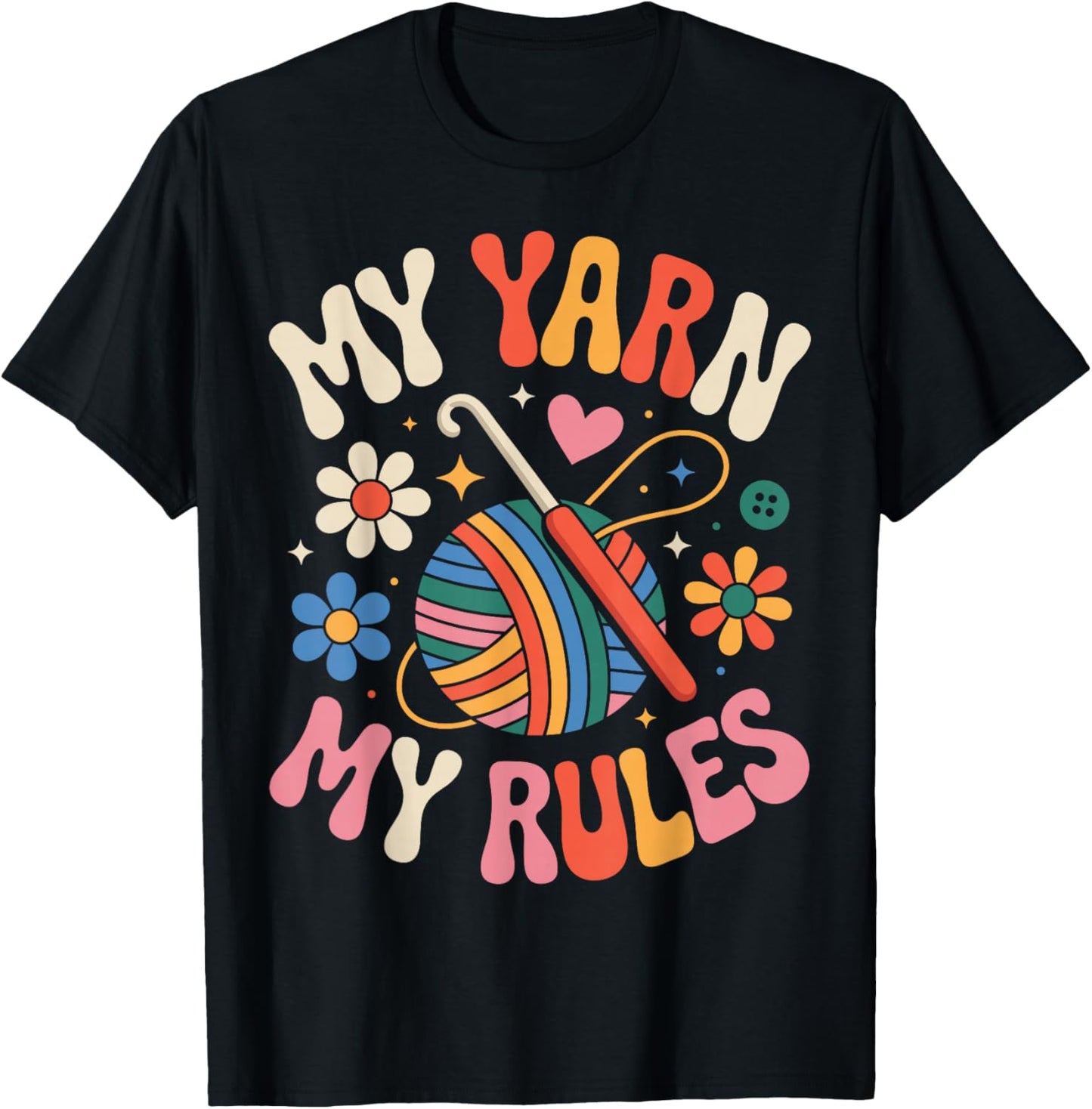 My Yarn My Rules Funny Crocheting