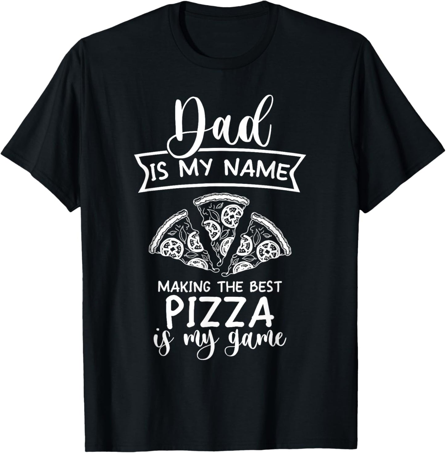 Dad Is My Name Making Pizza Is My Game Pizza Maker