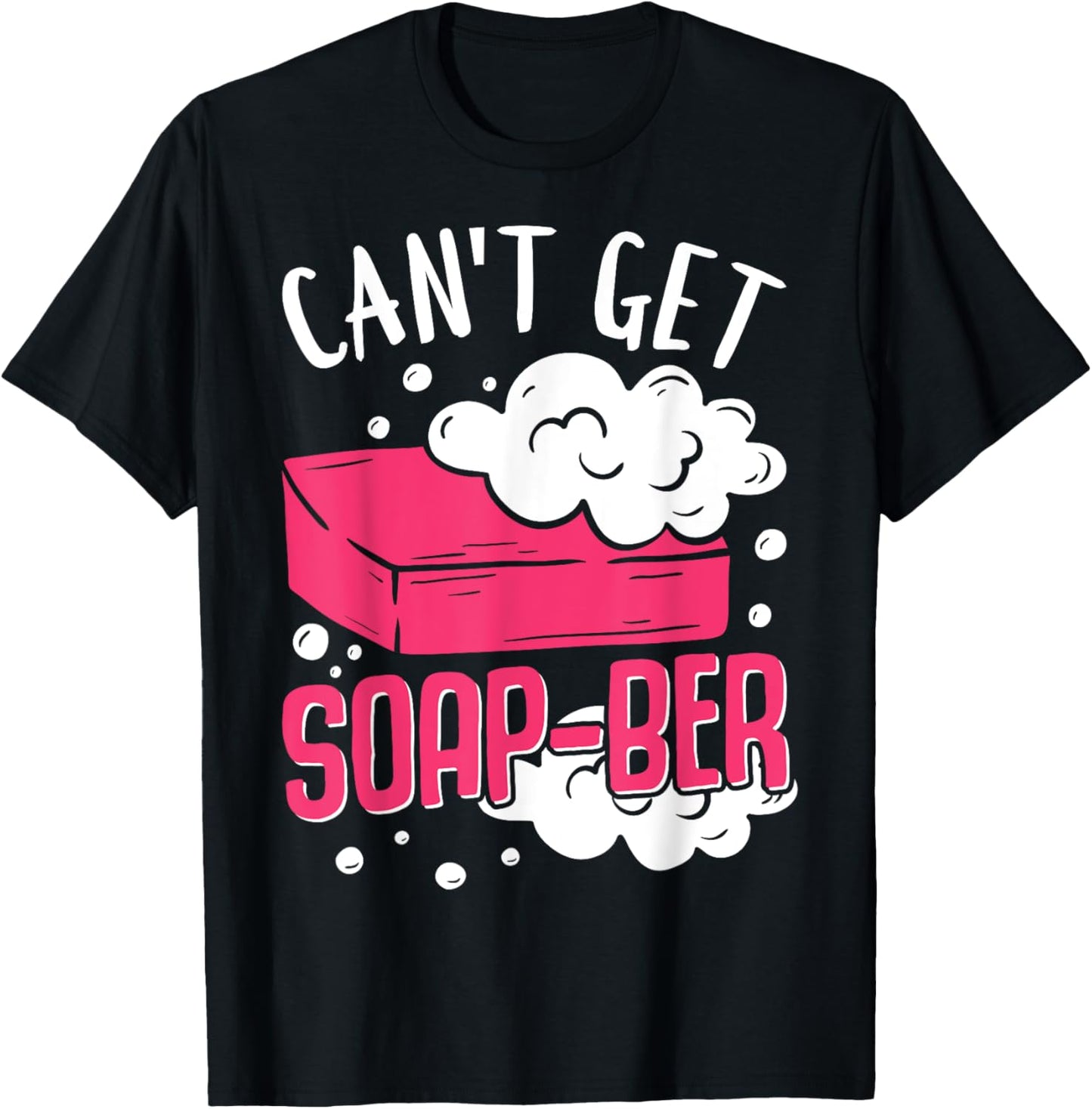 Soap Making Soap Maker Soapologist Can't Get Soap-Ber