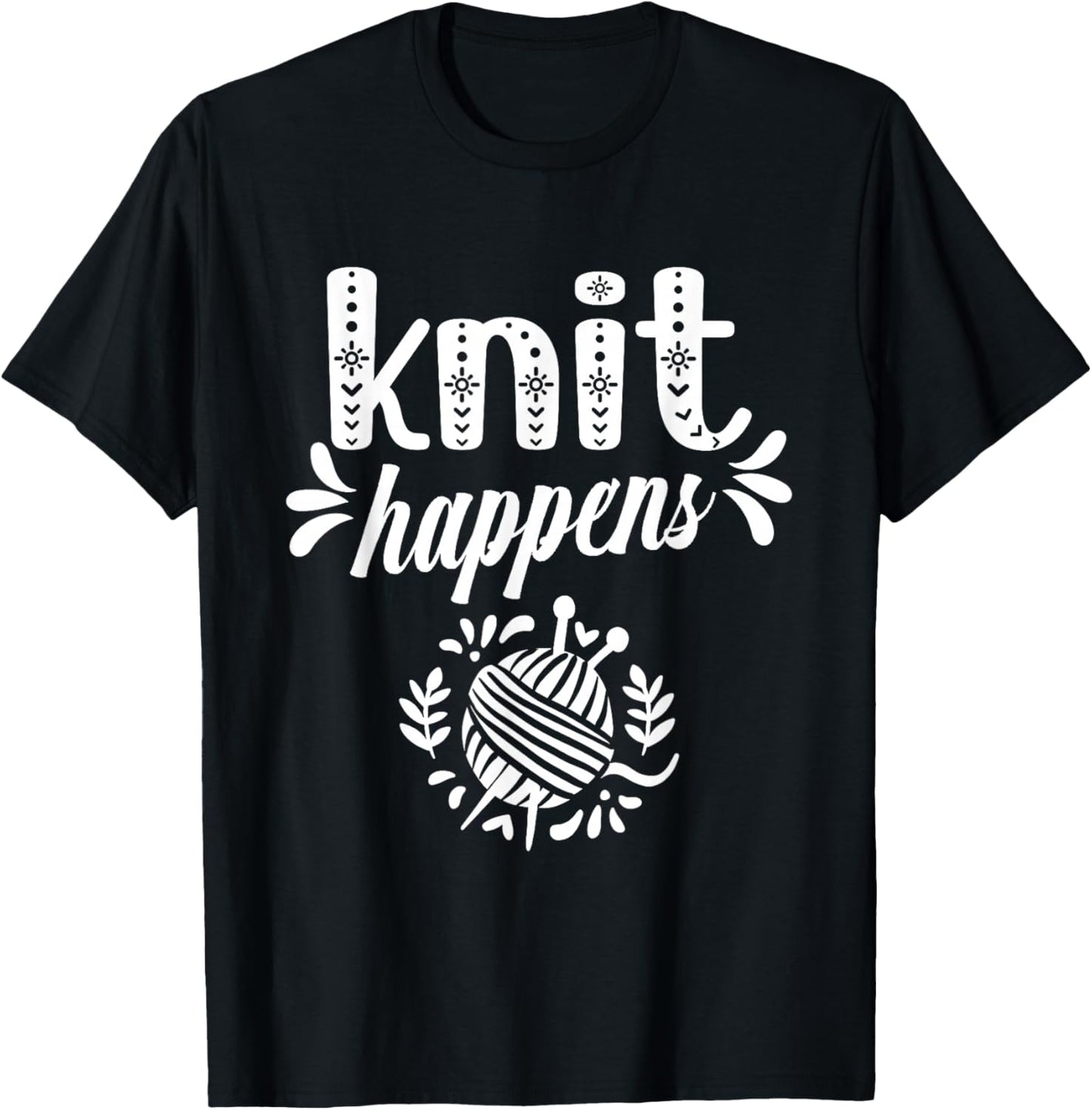 Knit Happens Hobby Yarn Knitting Knitter