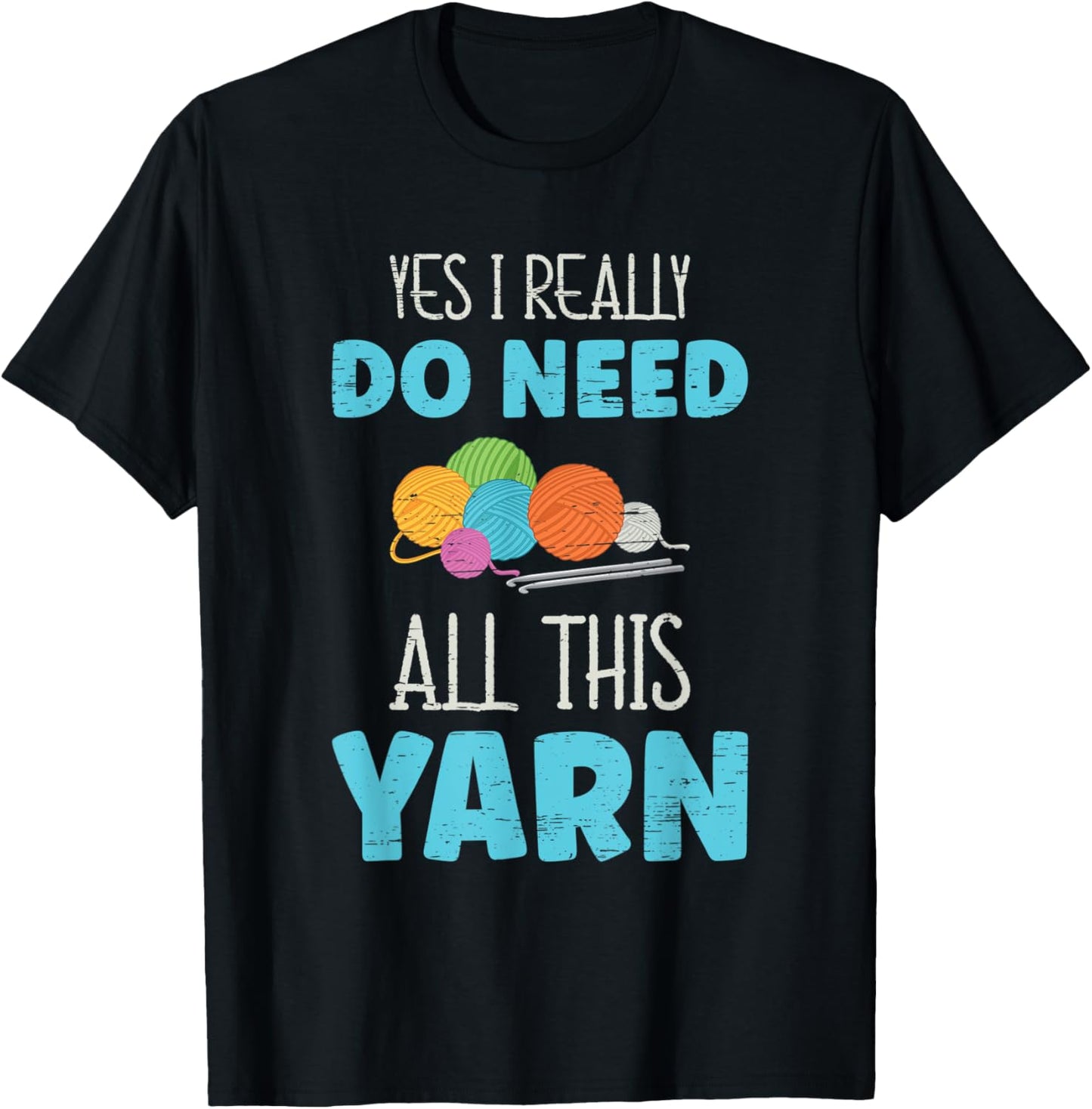 Yea I Really Do Need All This Yarn