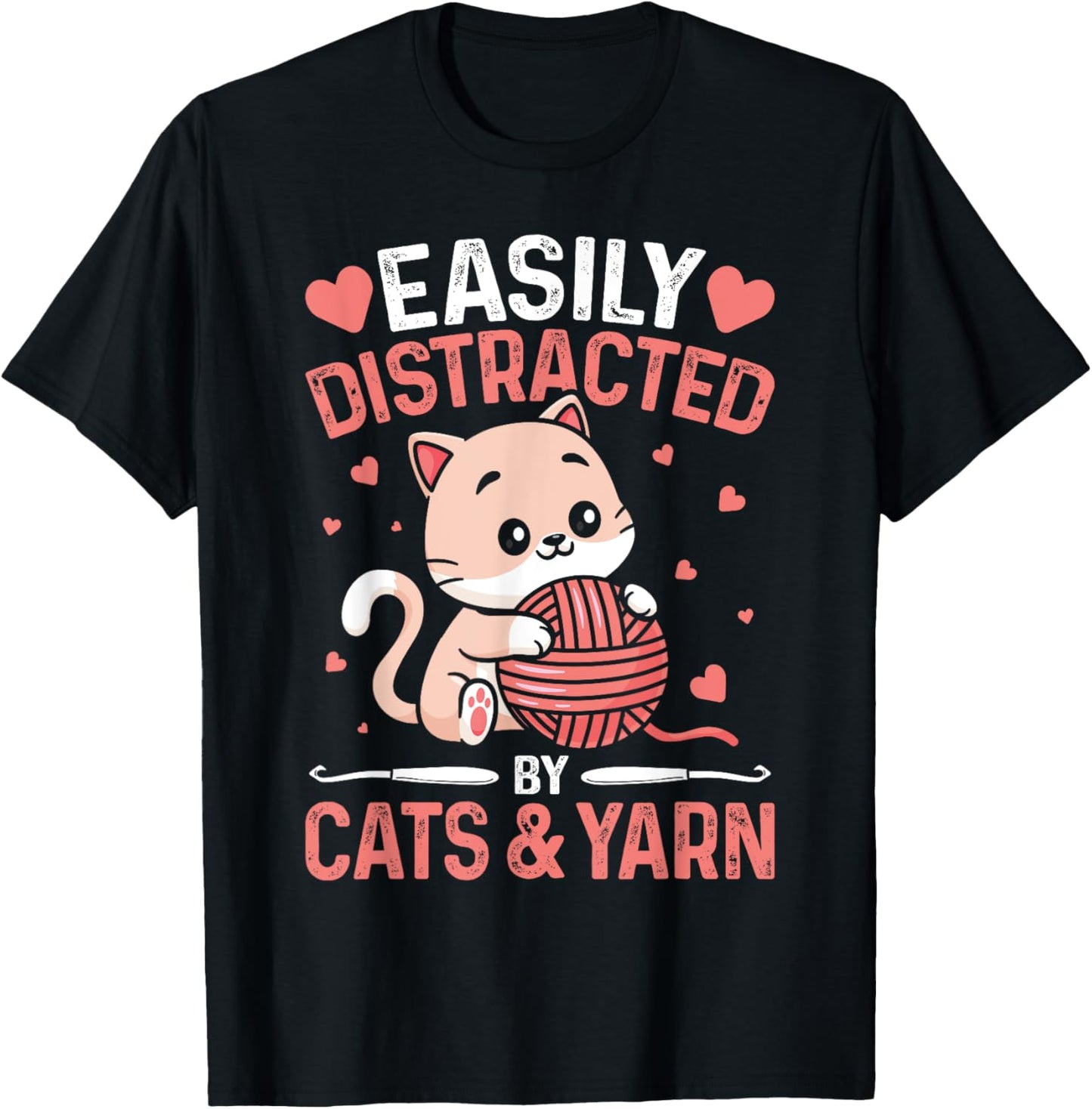 Easily Distracted By Cats and Yarn Funny Crocheting Lover