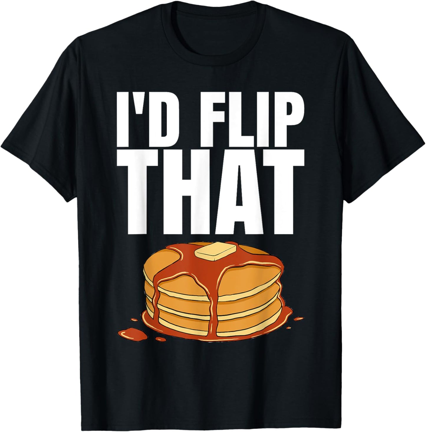 I'd Flip That T-Shirt for a Pancake Maker