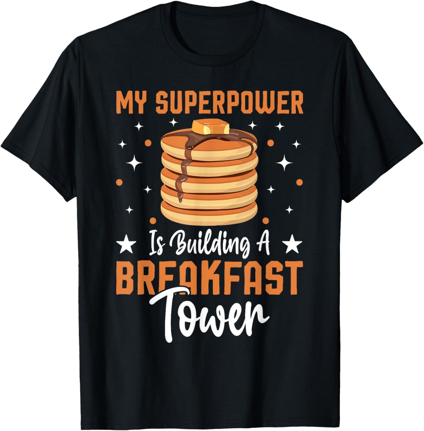 My Superpower Is Building A Breakfast Tower Pancakes Maker