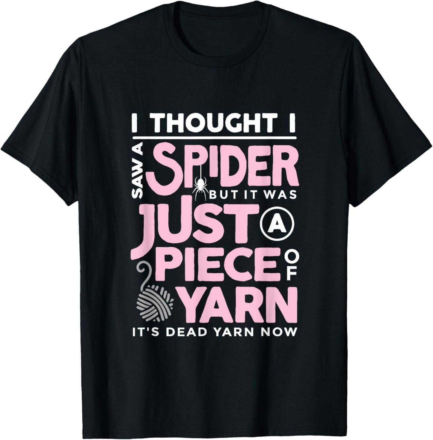 I Saw a Spider But It Was Just a Piece of Yarn Arachnophobia