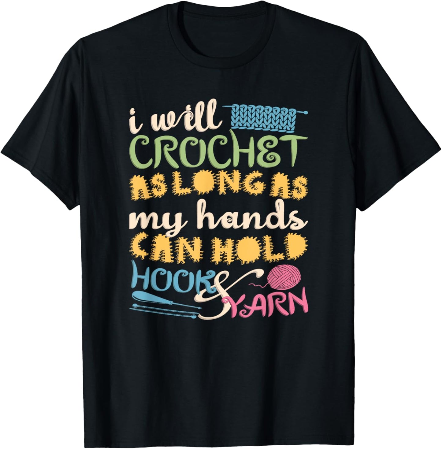Funny Crochet T Shirt - Gift for Crocheters - Yarn T Shirt