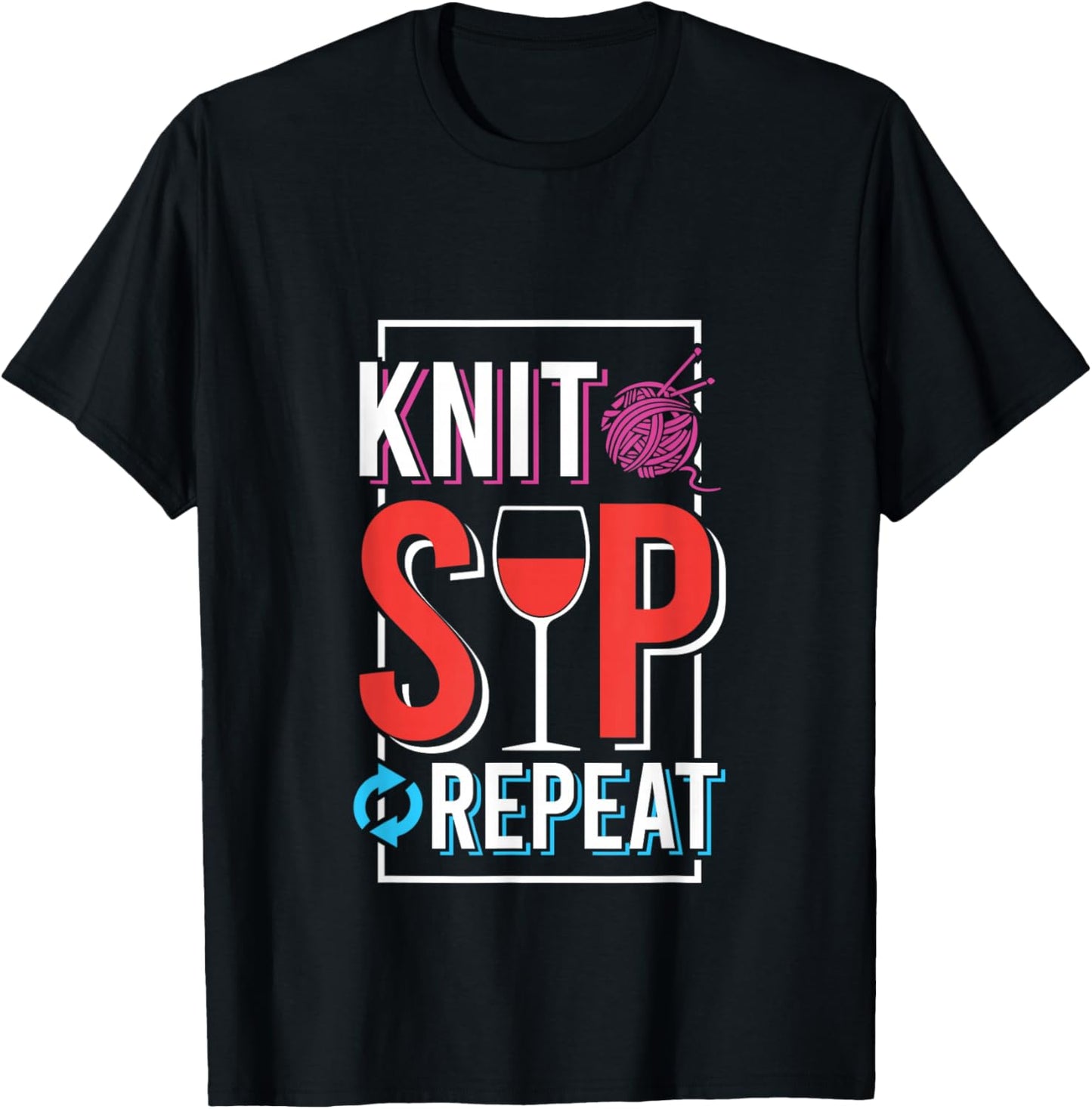 Knit Sip Repeat Funny Wine Yarn Humor