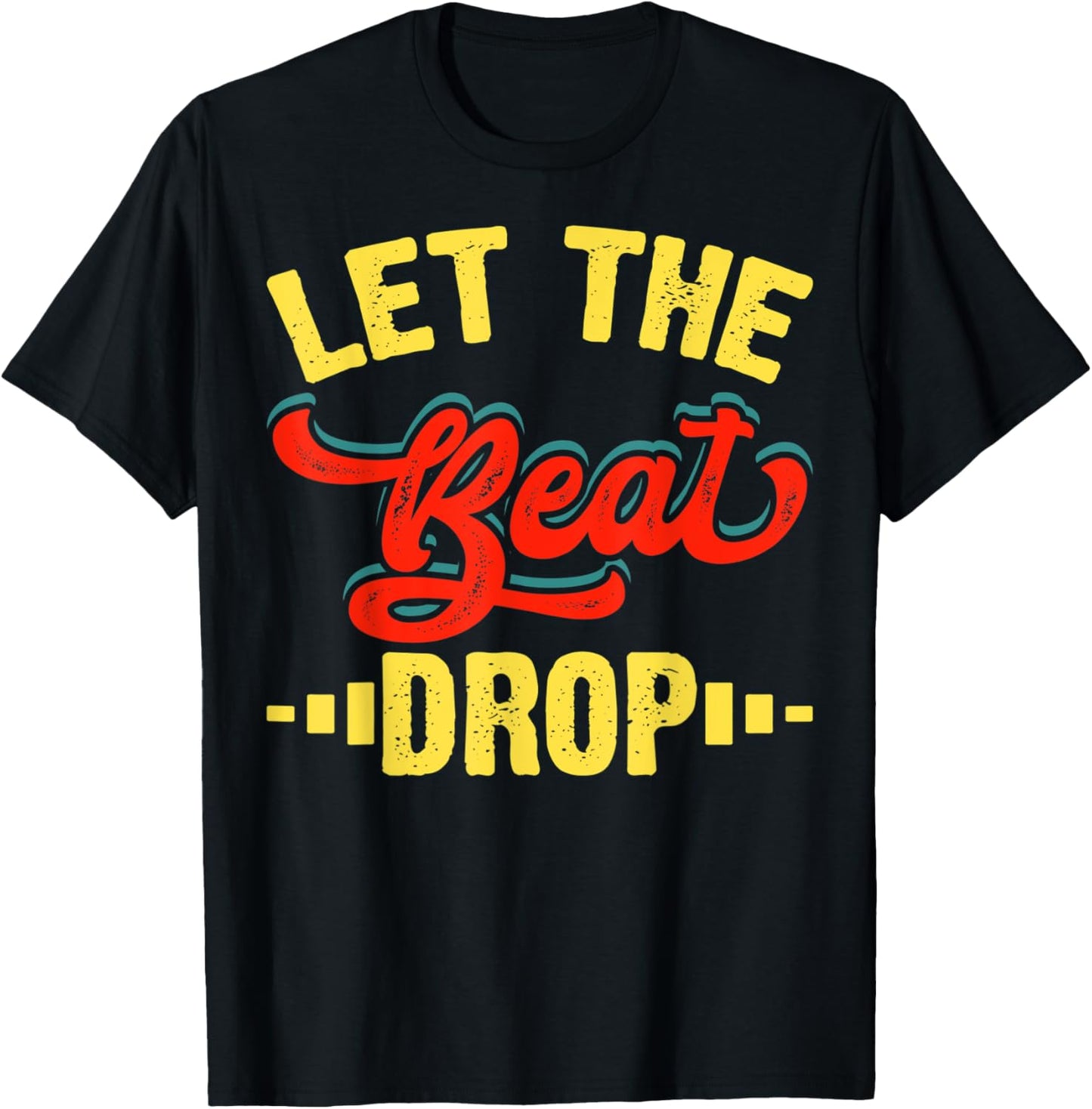 Let That Beat Drop DJ Legend Funny DJ Disc Jockey Beat Maker