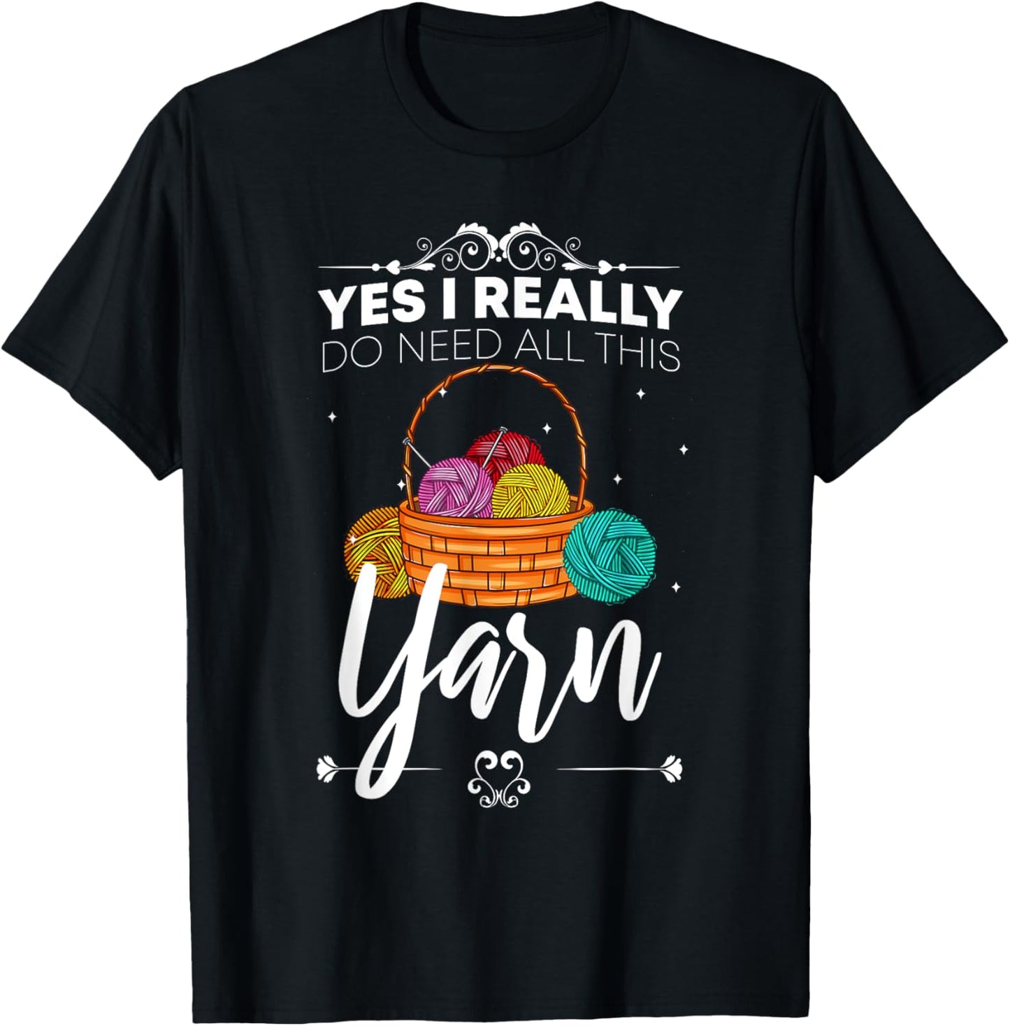 Yes I Really Do Need All This Yarn